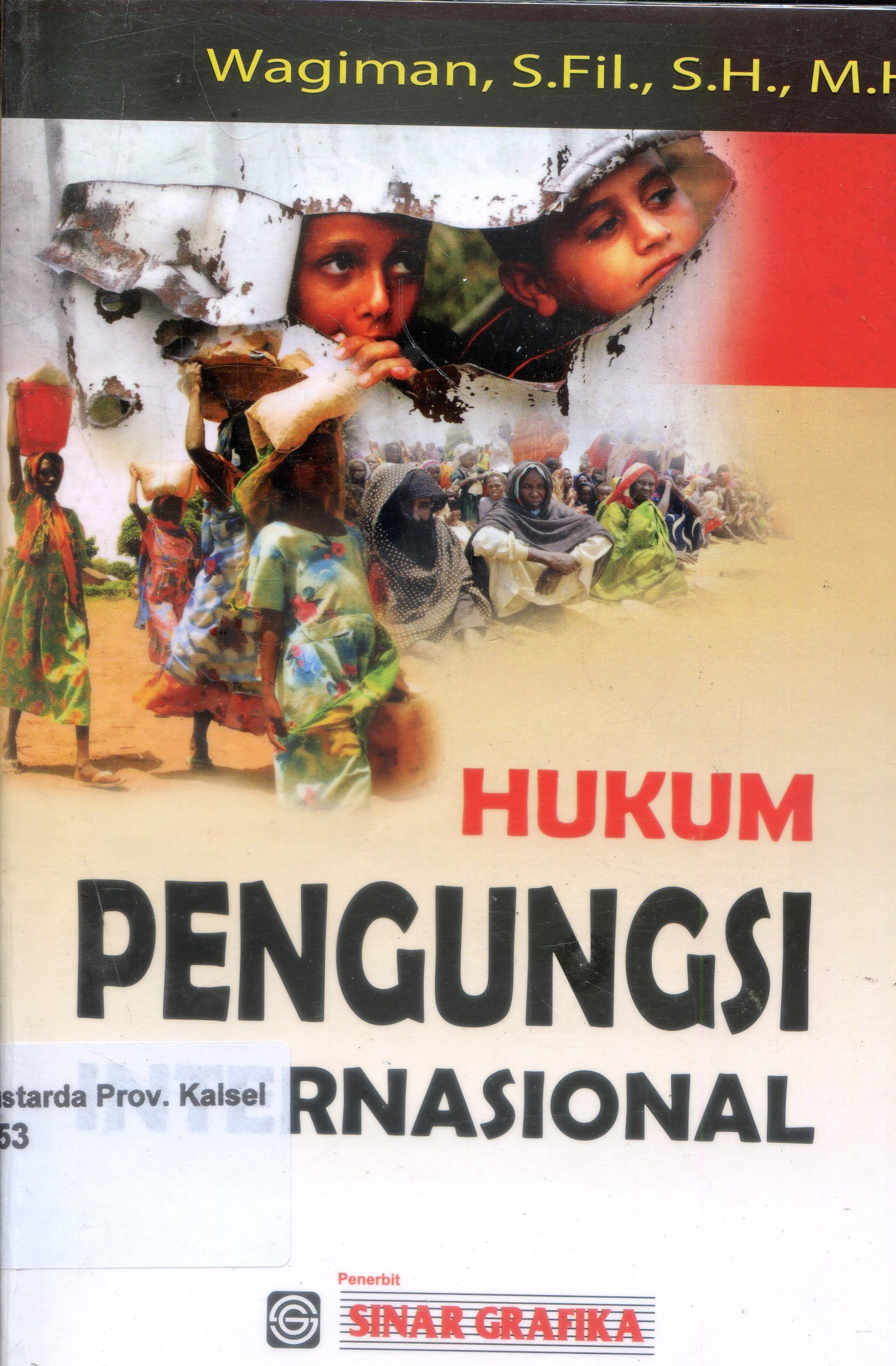 Cover Hukum Pengungsi Internasional / Wagiman ; Editor, Tarmizi