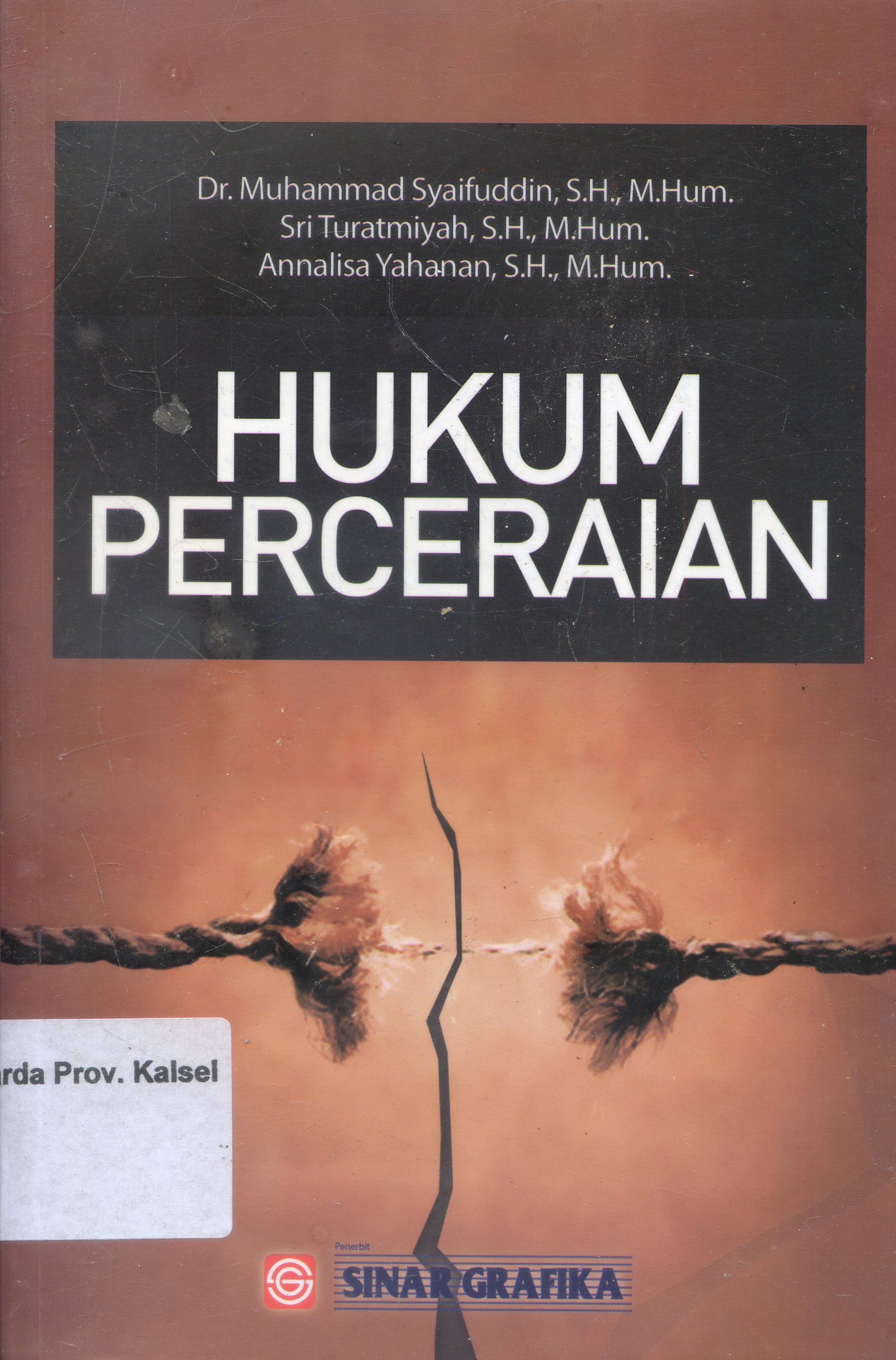 Cover Hukum Perceraian / Muhammad Syaifuddin, Sri Turatmiyah, Annalisa Yahanan ; Editor, Tarmizi