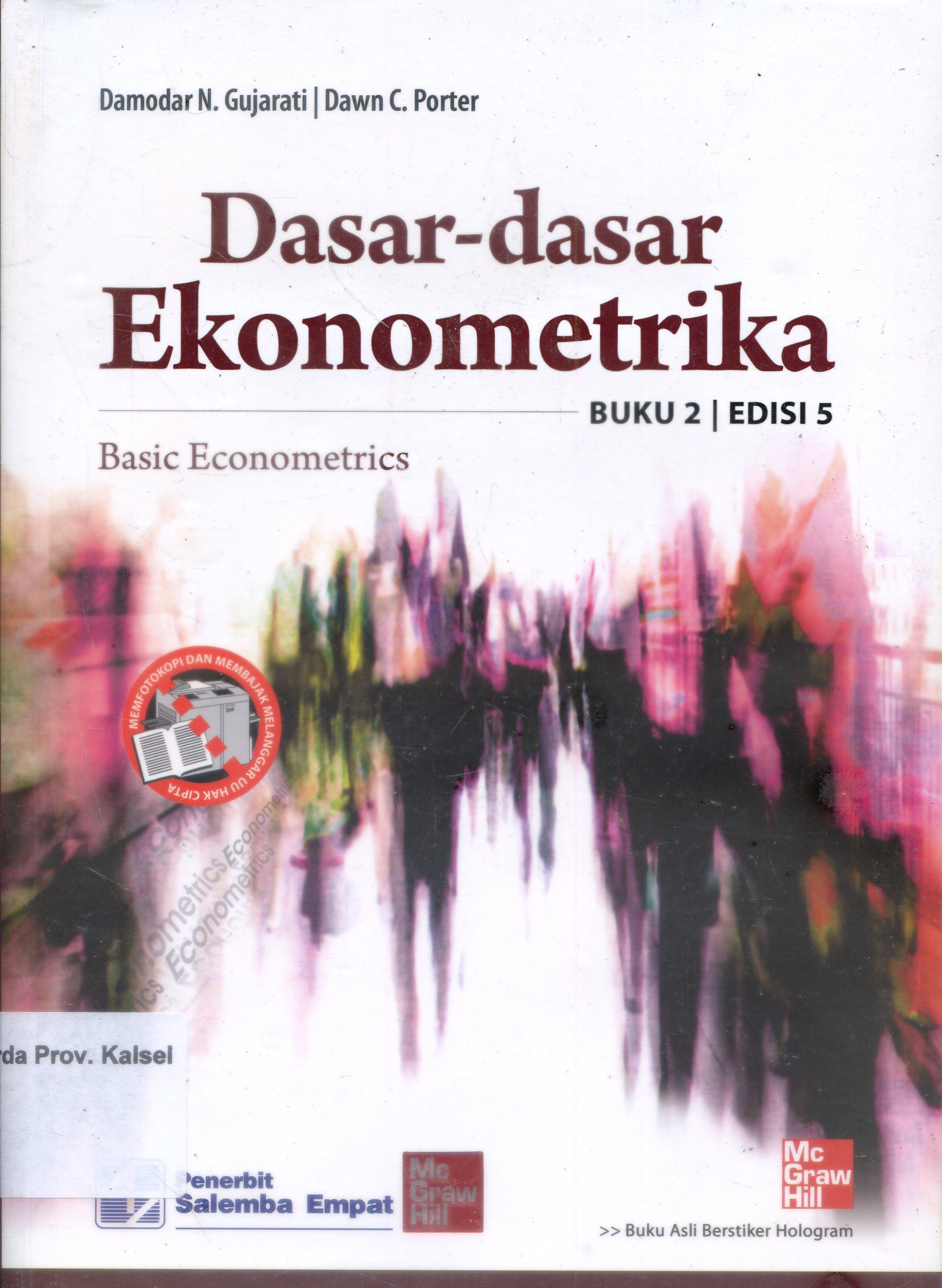 Cover Dasar-dasar ekonometrika :  Basic Econometrics / Damodar N Gujarati ; Dawn C. Porter