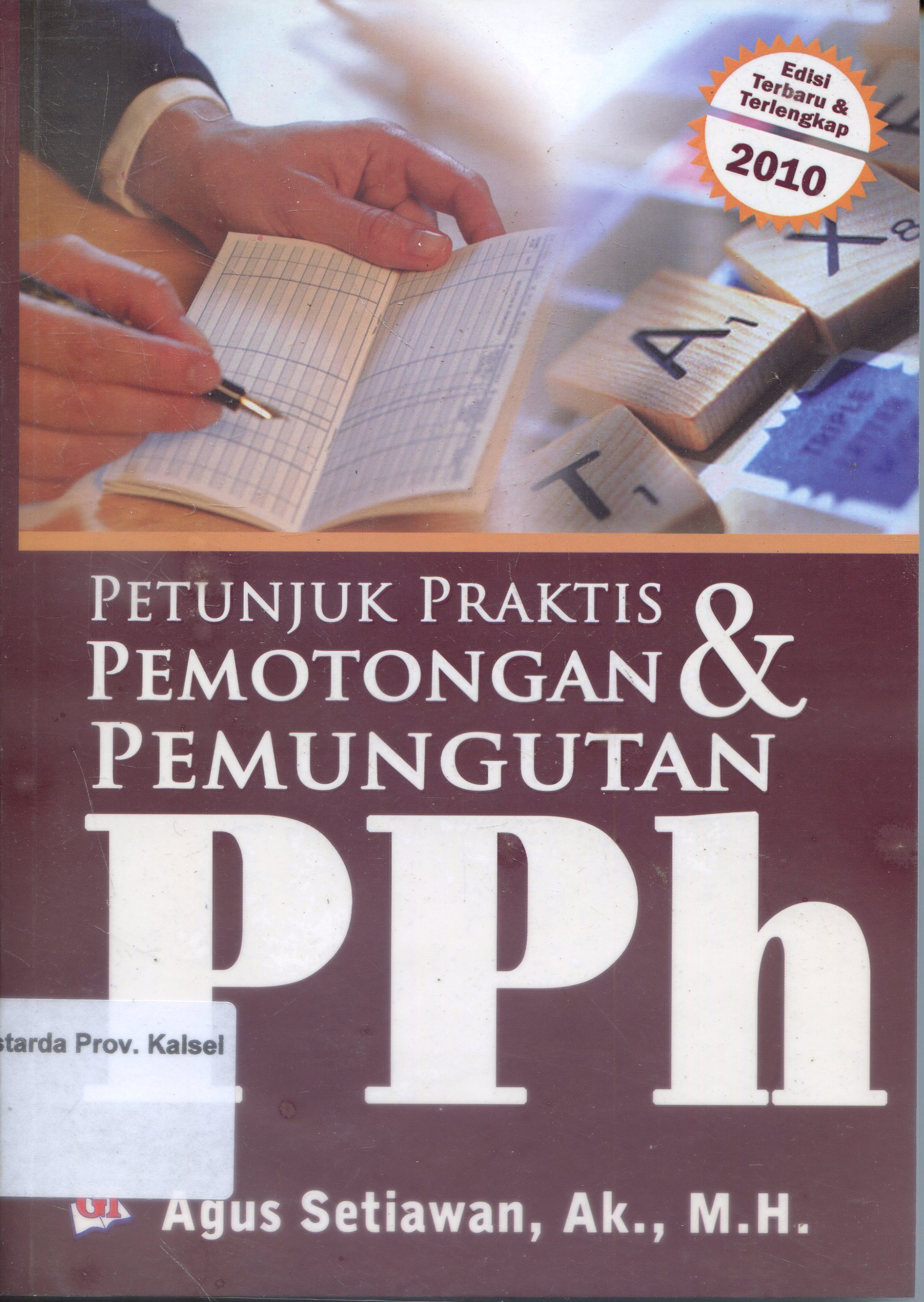 Cover Petunjuk Praktis Pemotongan & Pemungutan PPh / Agus Setiawan ; Editor, Asep Jamaludin