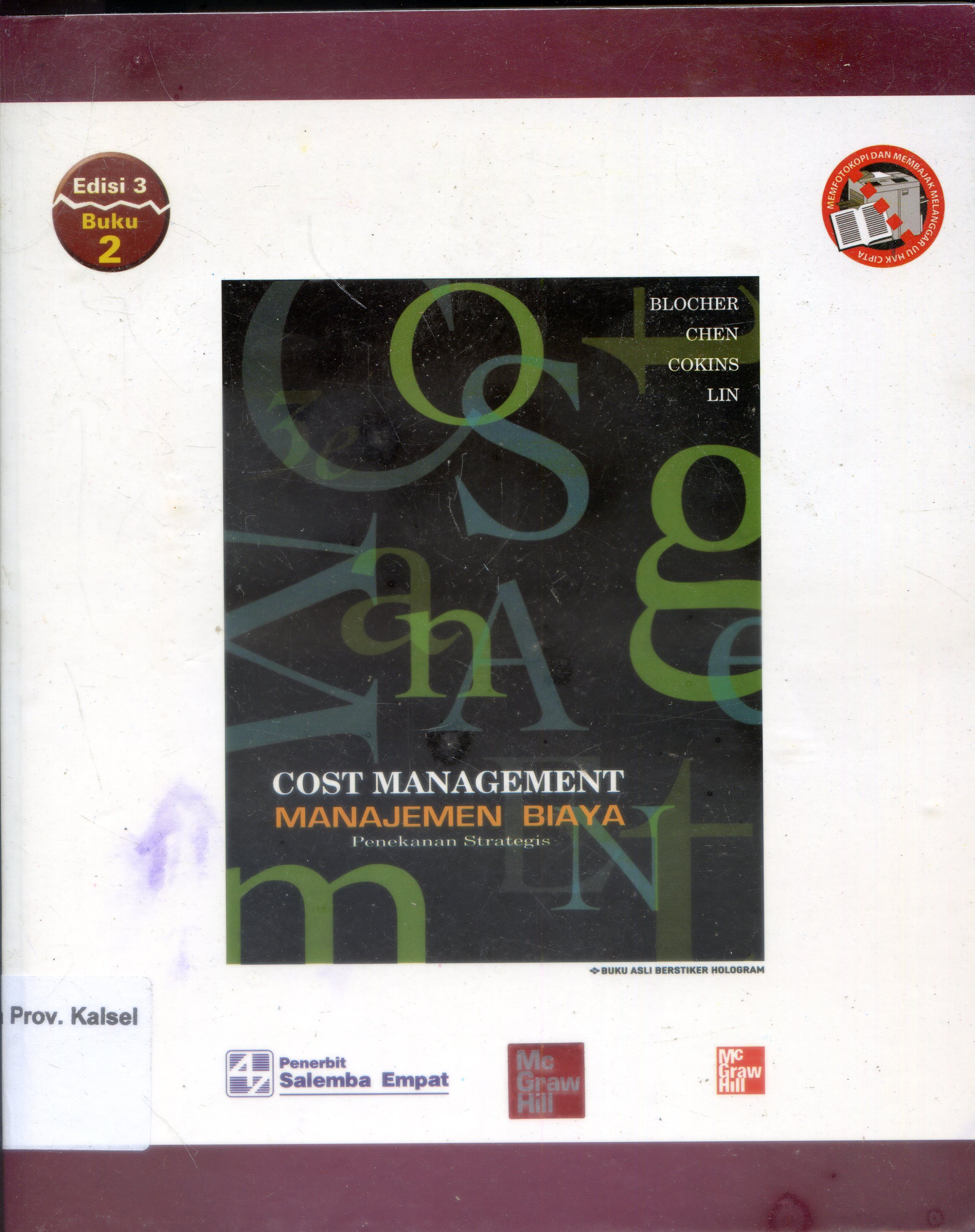 Cover Manajemen Biaya Penekanan Strategis :  Cost Management / Edward J Blocher [et.al.]