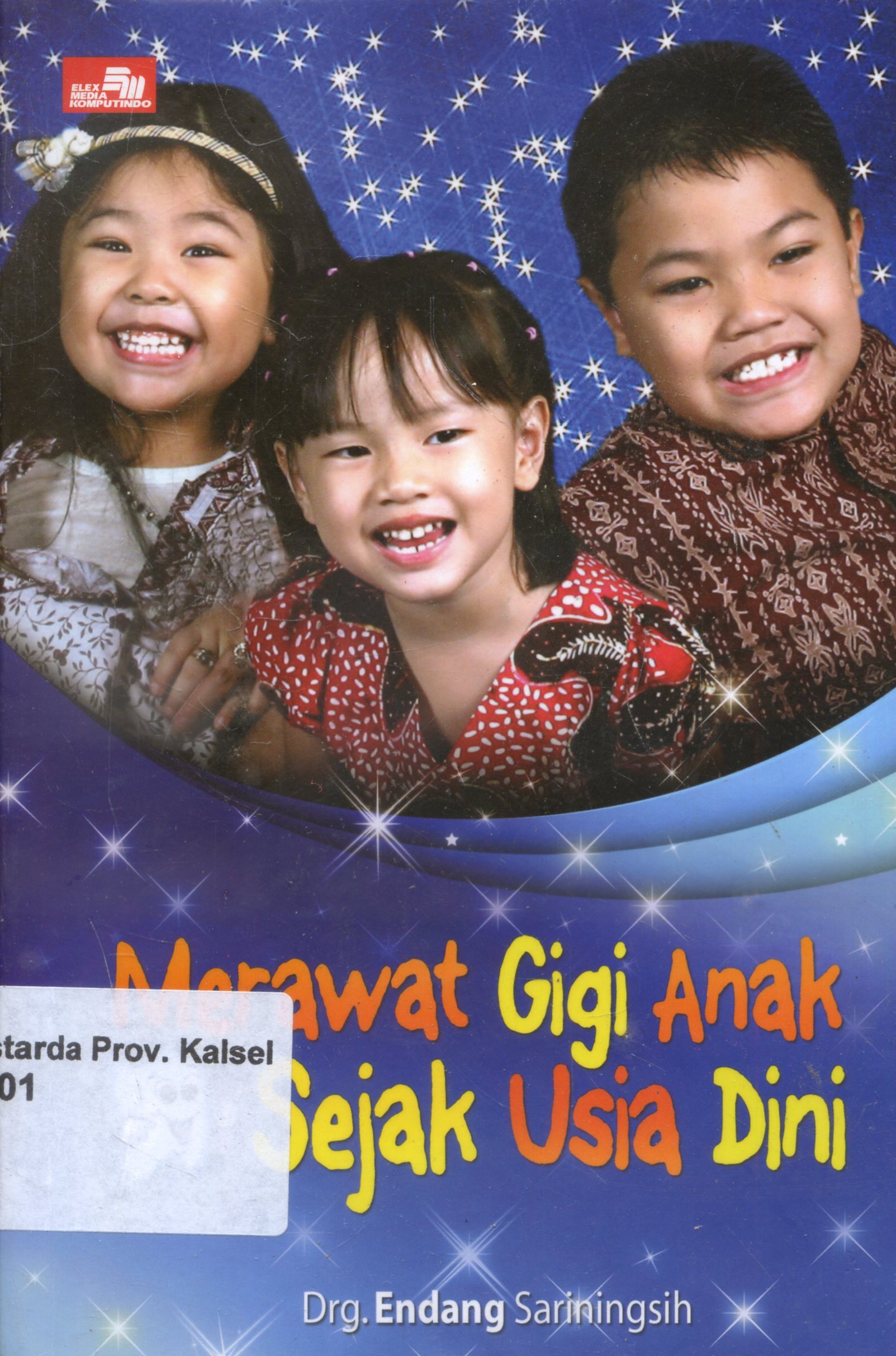 Cover Merawat gigi anak sejak usia dini / Endang Sariningsih