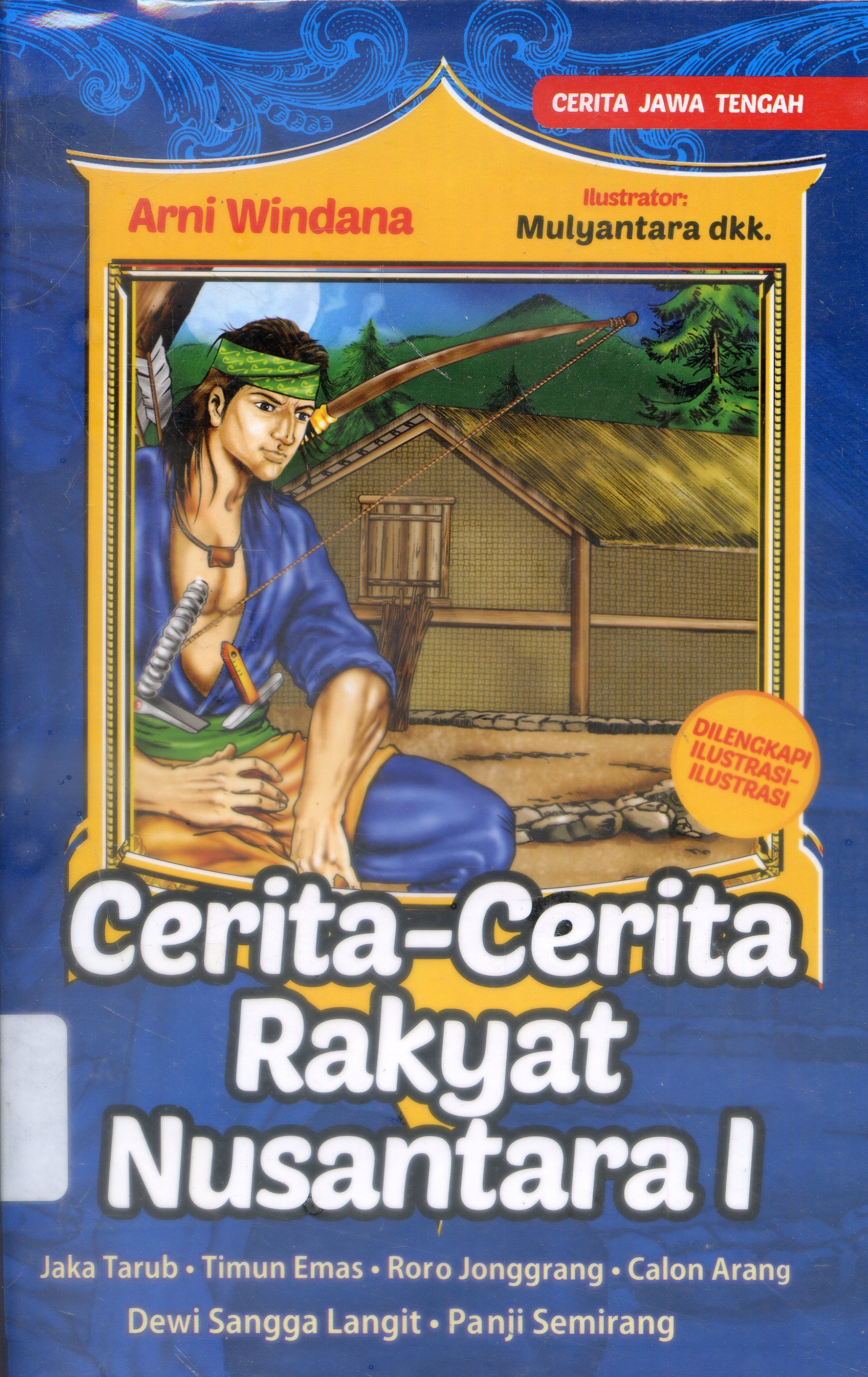 Cover Cerita-cerita Rakyat Nusantara 1 / Arni Windana ; Editor, Nisrina Lubis