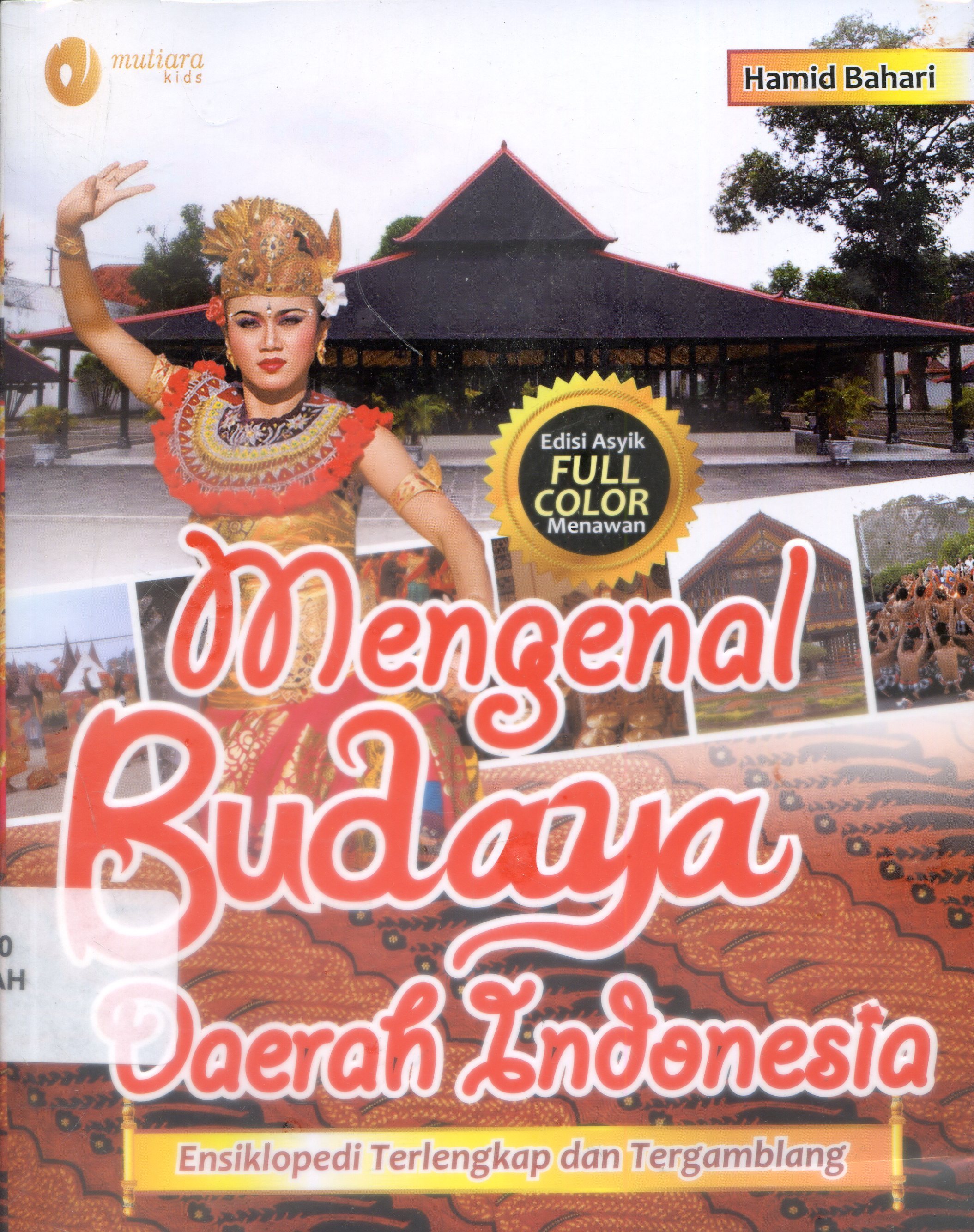 Cover Mengenal Budaya Daerah Indonesia / Hamid Bahari ; Editor, Virsya Hany