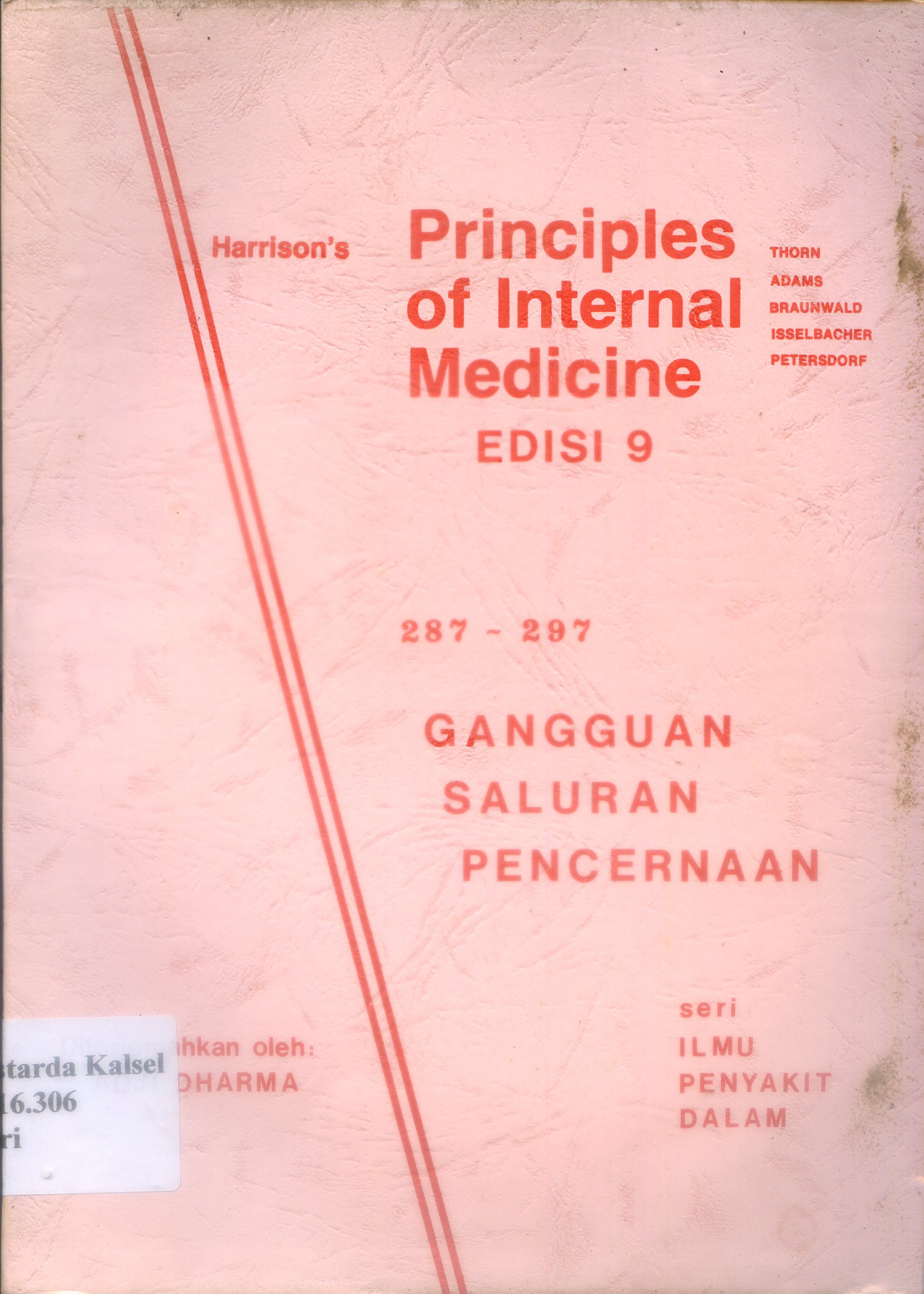 Cover Principles of internal medicine : Gangguan Saluran pencernaan / Harrison's ; penerjemah, Adhi Darma Editor, Thorn Adam, Braunwald