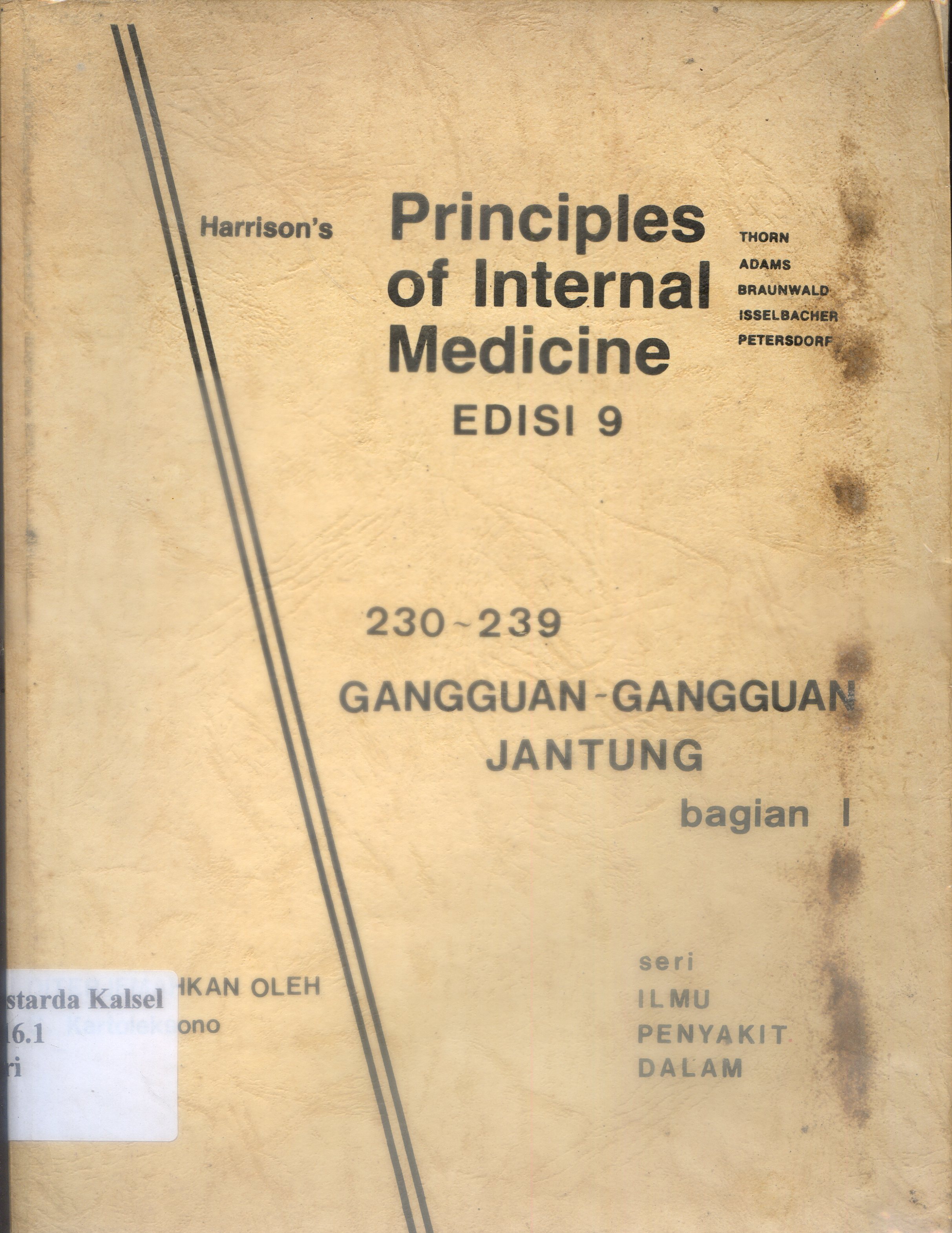 Cover Principles of internal medicine : Gangguan Jantung/ Harrison's ; penerjemah, Kartoleksono, Editor, Thorn Adam, Braunwald