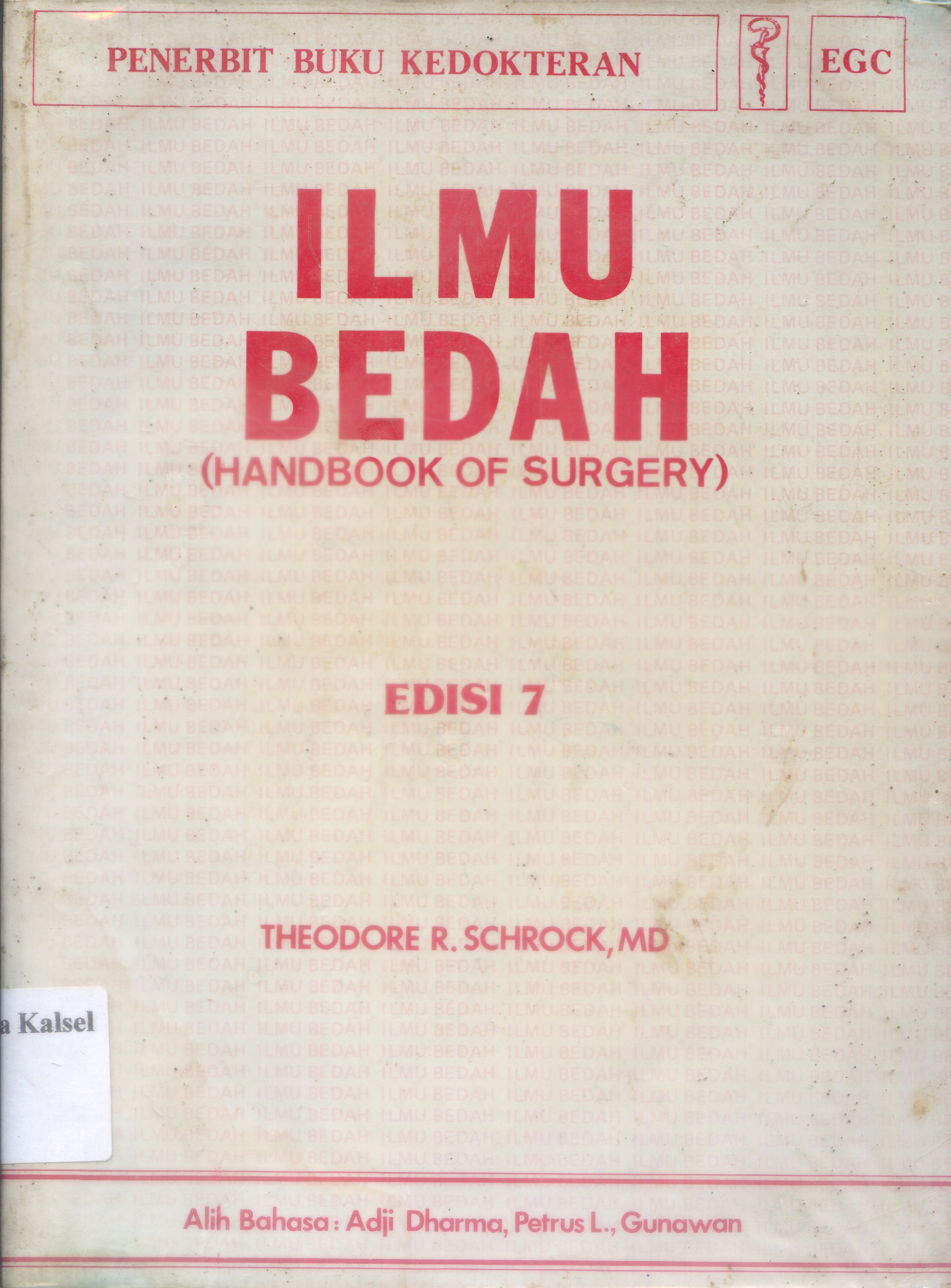 Cover Ilmu Bedah / Theodore R. Schrock ; penerjemah, Adji Darma, Petrus L. Gunawanno, Editor, Thorn Adam, Braunwald