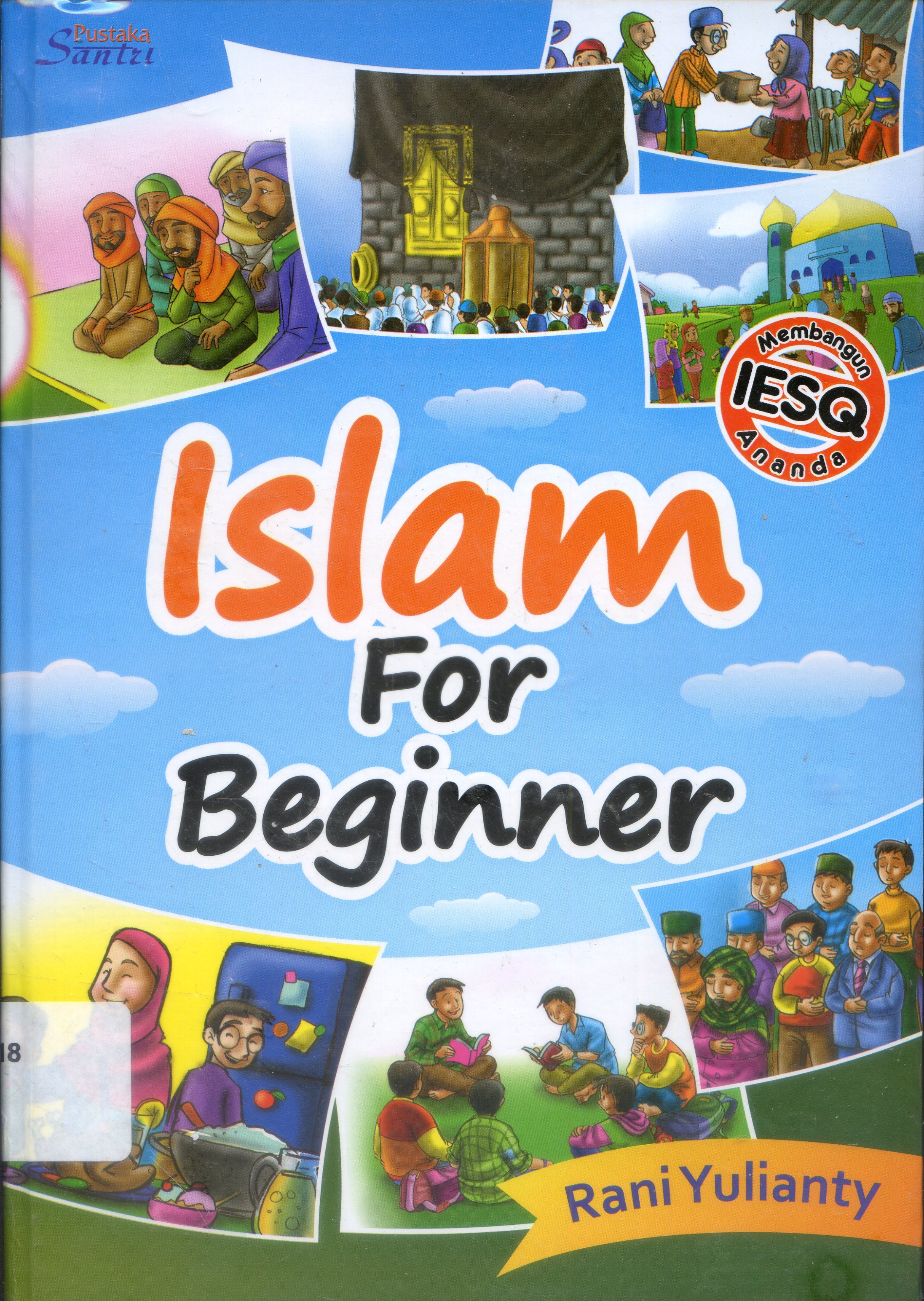 Cover Islam For Beginner / Rani Yulianty ; Editor, Halfino Berry, Zaini Abdul Malik, Mita