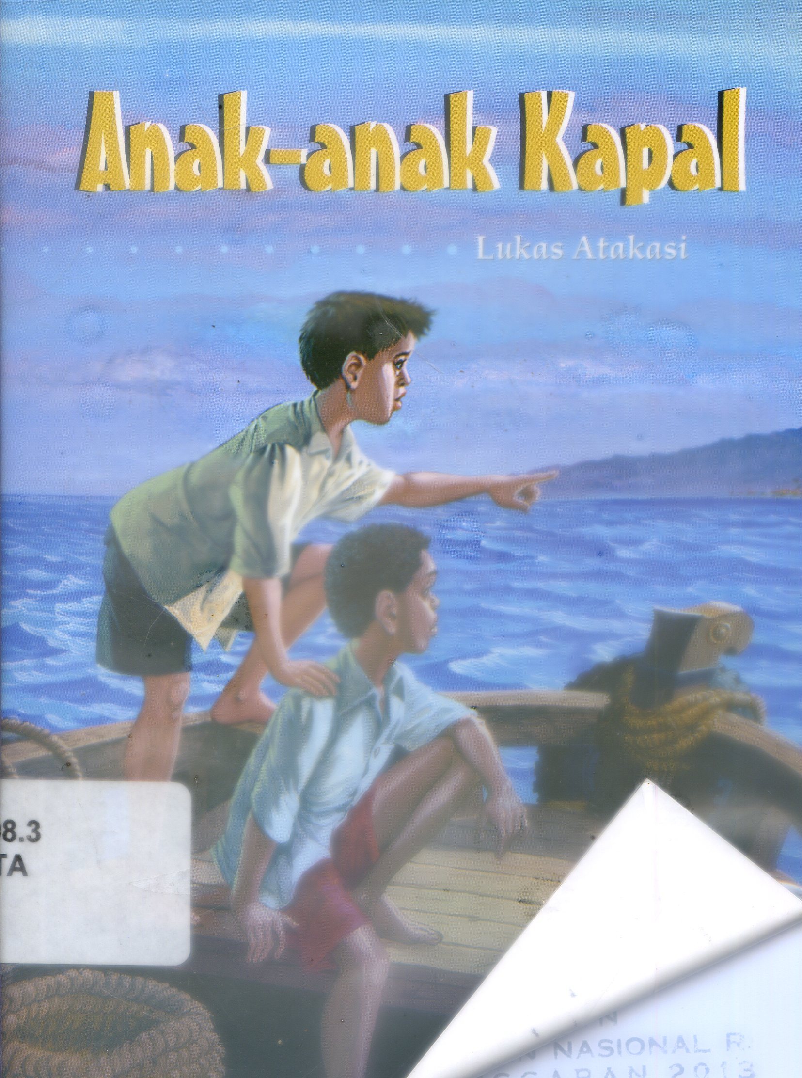 Cover Anak-anak kapal / Lukas Atakasi ; Editor, Hermawan H.Nugroho