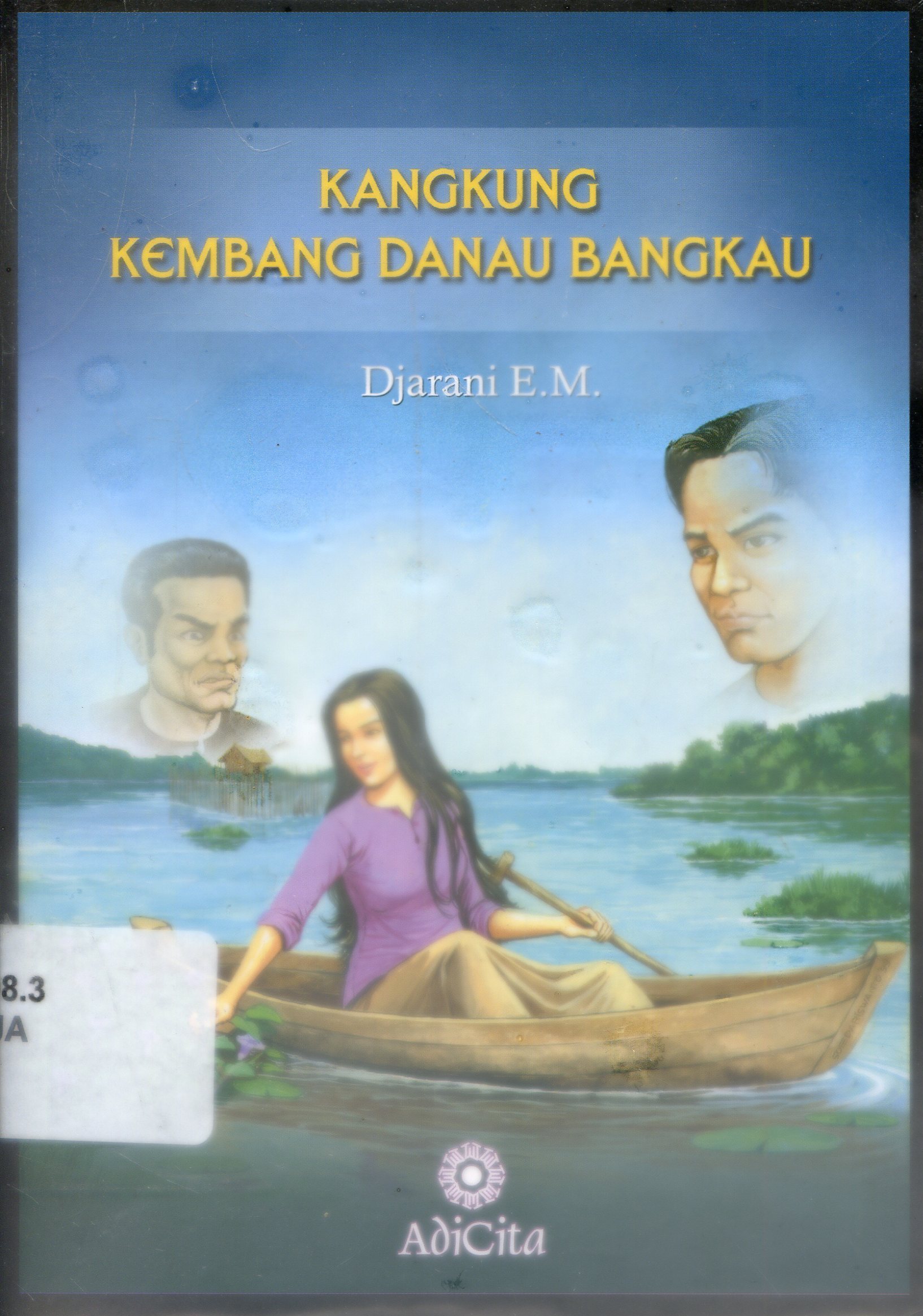 Cover Kangkung Kembang danau Bangkau/ Djaranii ; Editor, Rahmi N.