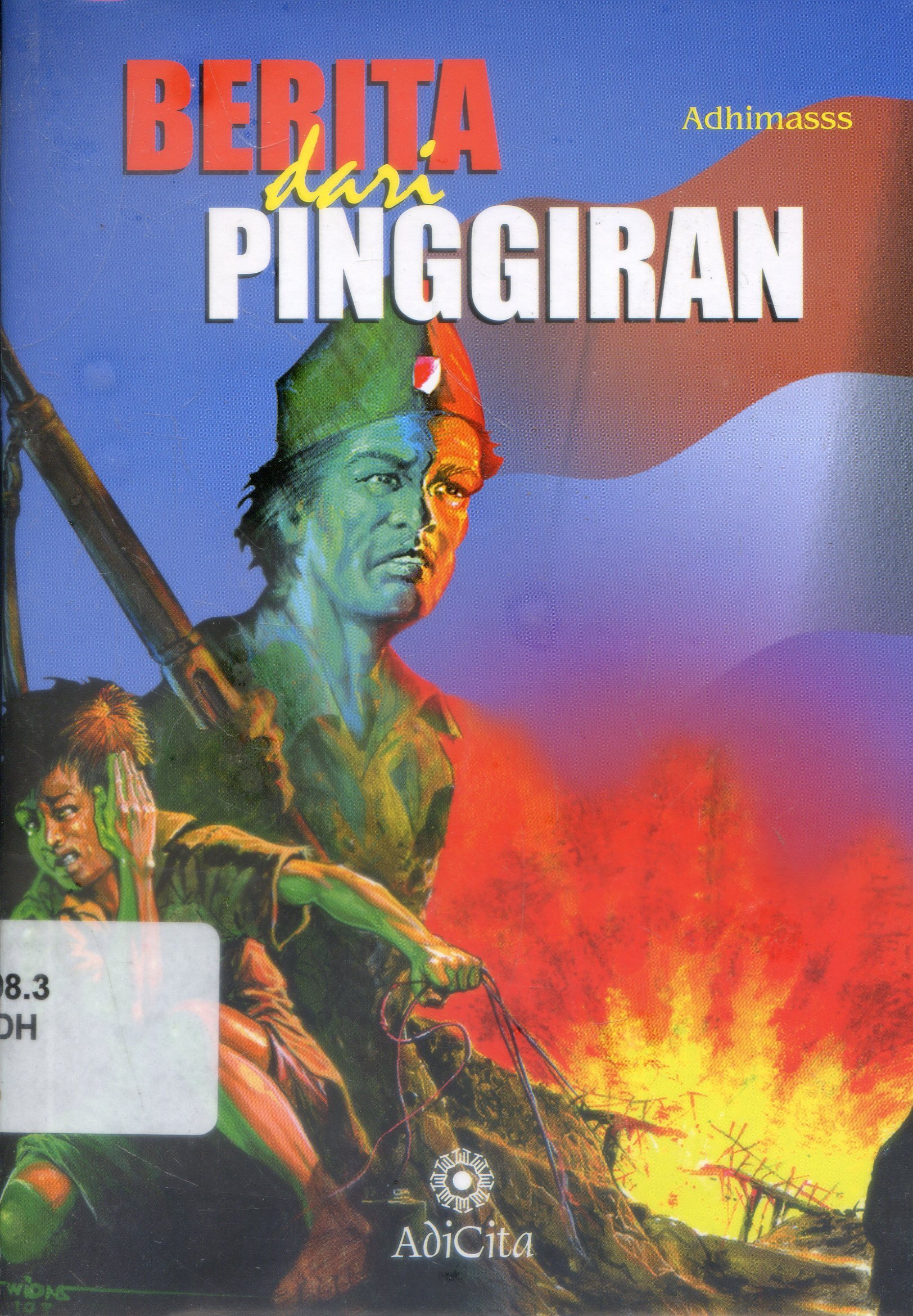 Cover Berita dari Pinggiran / Adhimasss ; Penyunting, Rachmi N. Hamidawati