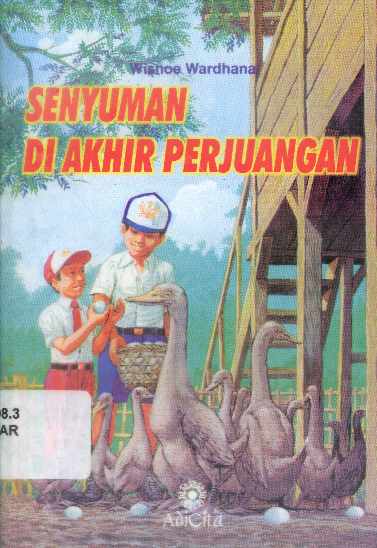 Cover Senyuman Di Akhir Perjuangan / Wisnoe Wardhana ; Penyunting, Sjamsu Dradjad