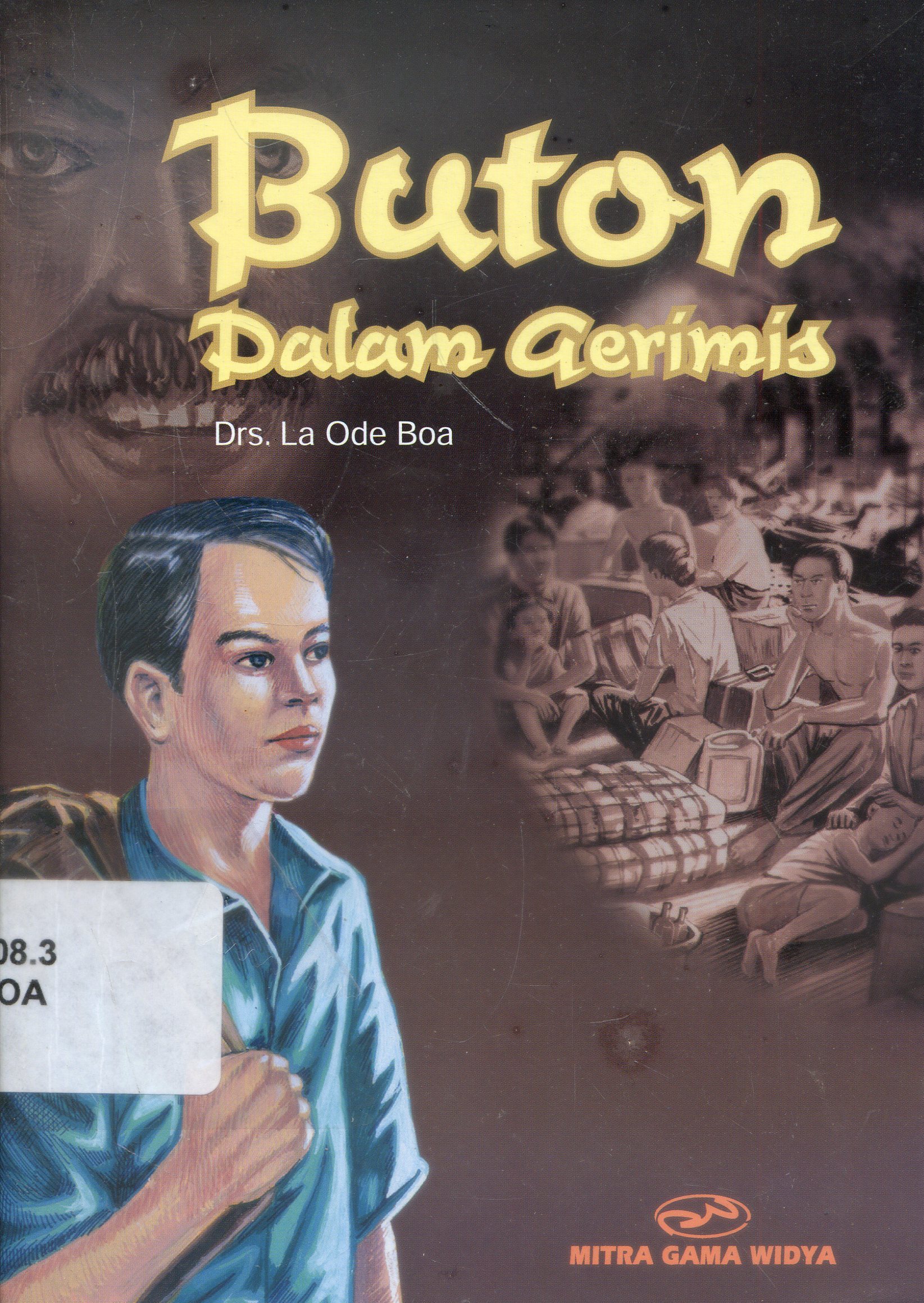Cover Buton Dalam Gerimis / La Ode Buton ; Penyunting, Saridjan P. Aditomo, Rachmi N. Hamidawati
