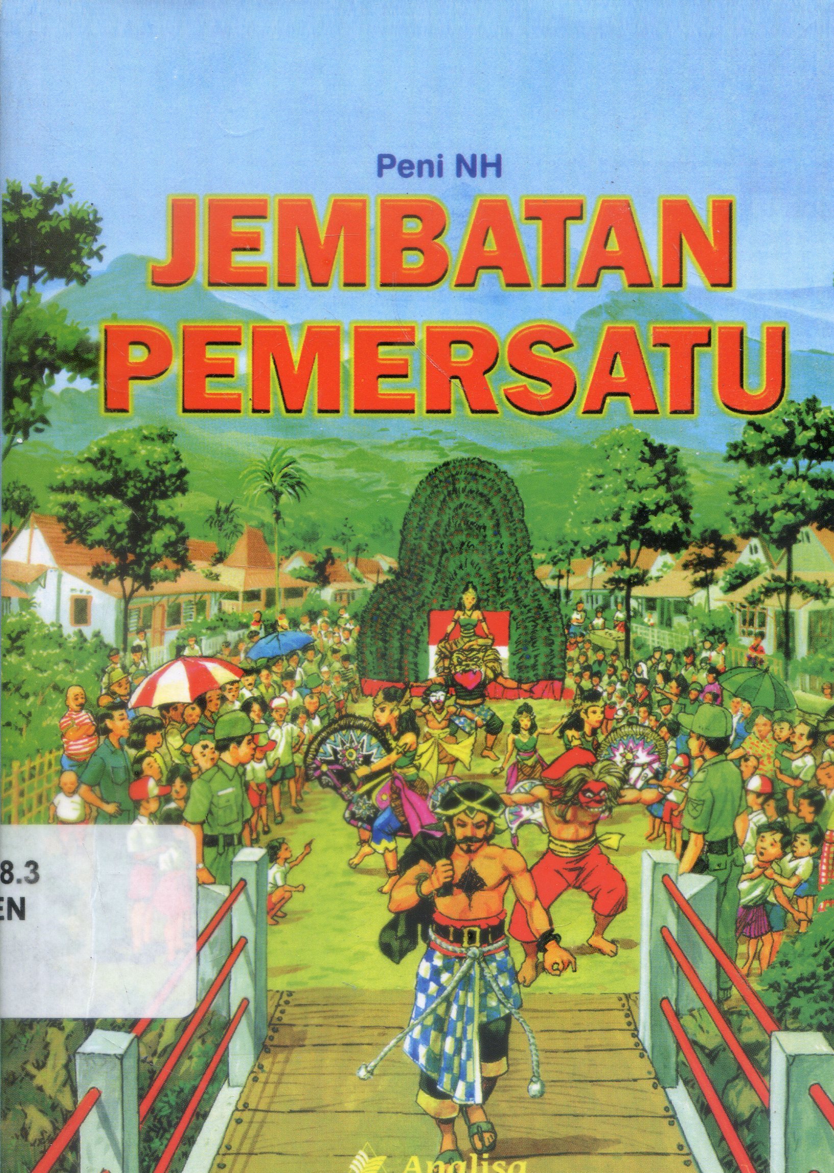 Cover Jembatan Pemersatu / Peni ; Penyunting, Puji Werdianto