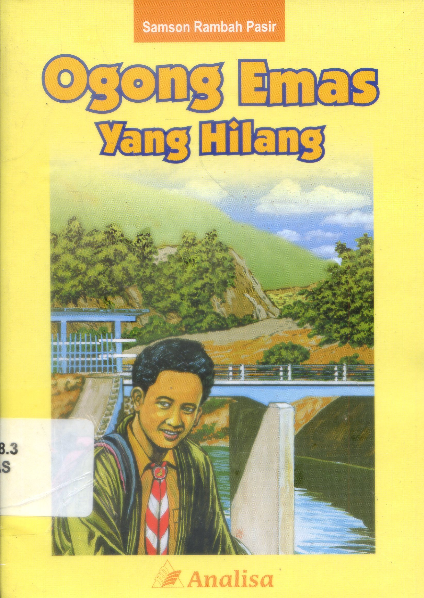 Cover Ogong Emas yang Hilang / Samson Rambah Pasir ; Penyunting, Rachmi N. Hamidawati