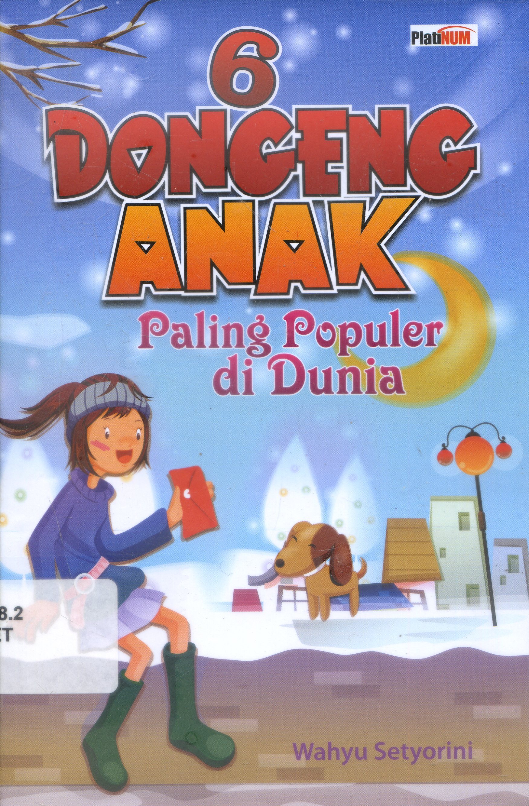 Cover Enam dongeng anak paling populer di dunia / Wahyu Setyorini ; Editor, Ina