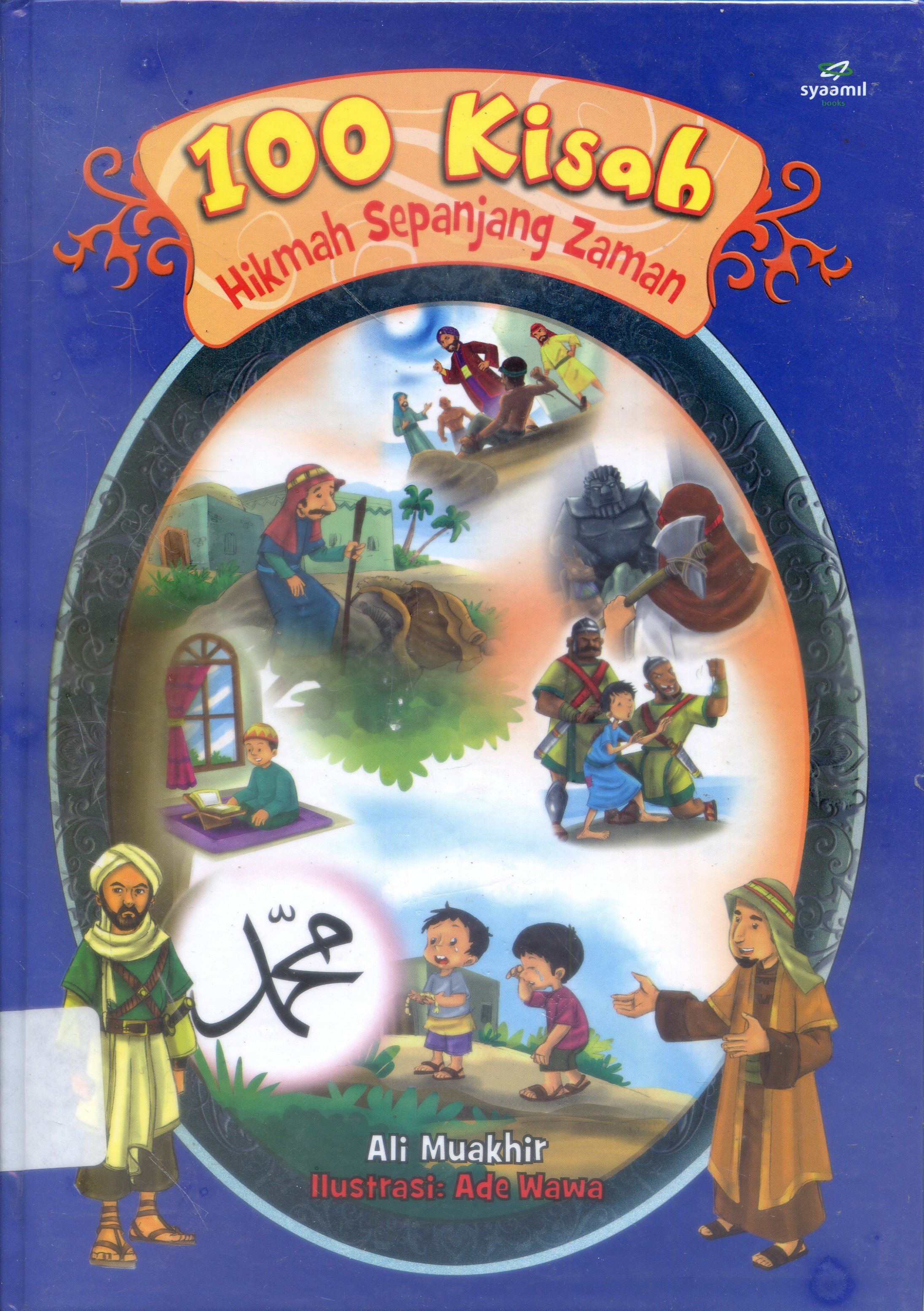 Cover Seratus kisah hikmah sepanjang Zaman / Ali Muakhir ; Editor, Rani Y. Iskandar