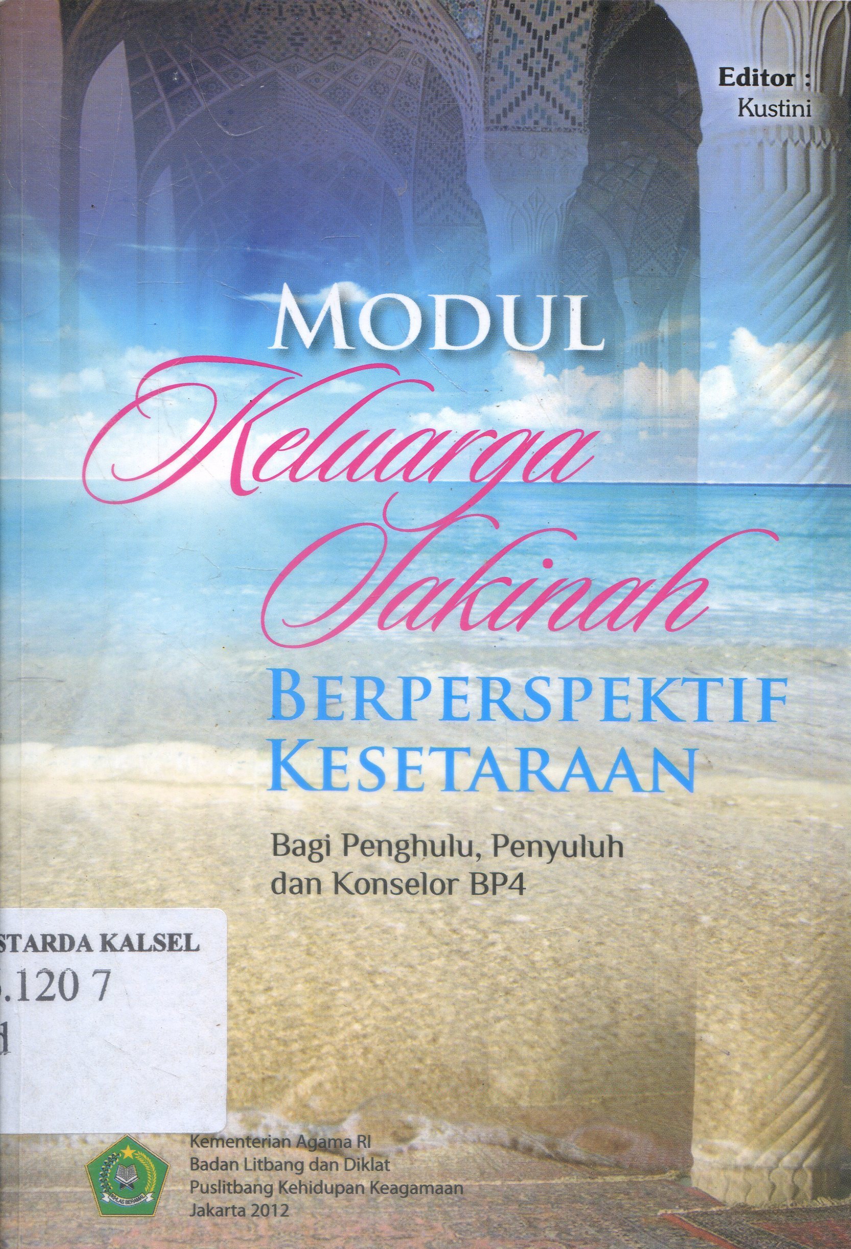 Cover Modul Keluarga Sakinah : Berperspektif kesetaraan / PUSLITBANG ; Editor, Kustini