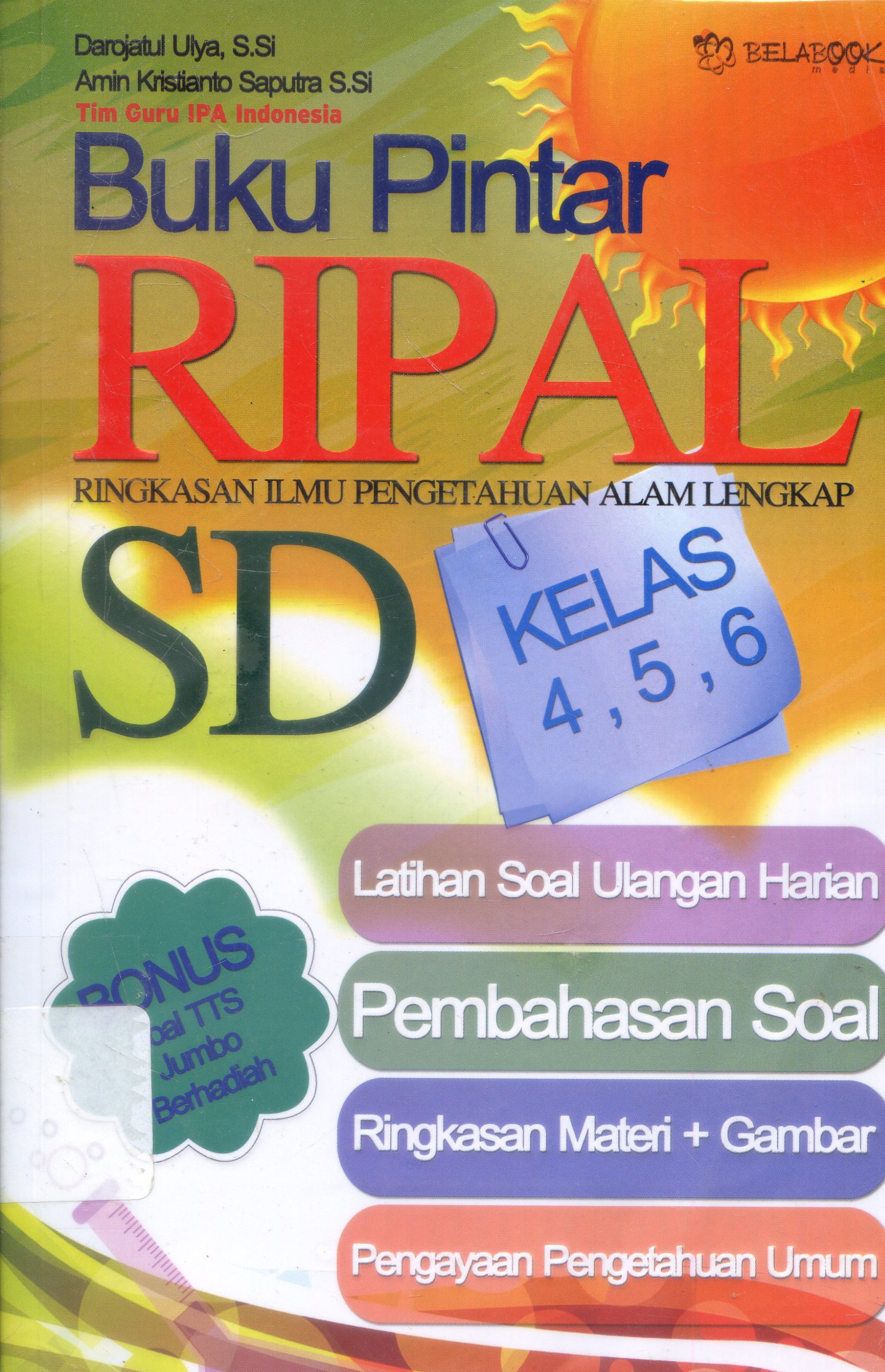 Cover Buku pintar RIPAL SD : Rongkasa Ilmu Pengetahuan Alam / Darojatul Ulya, Amin Kristianto ; Editor, Nur Asyiyah