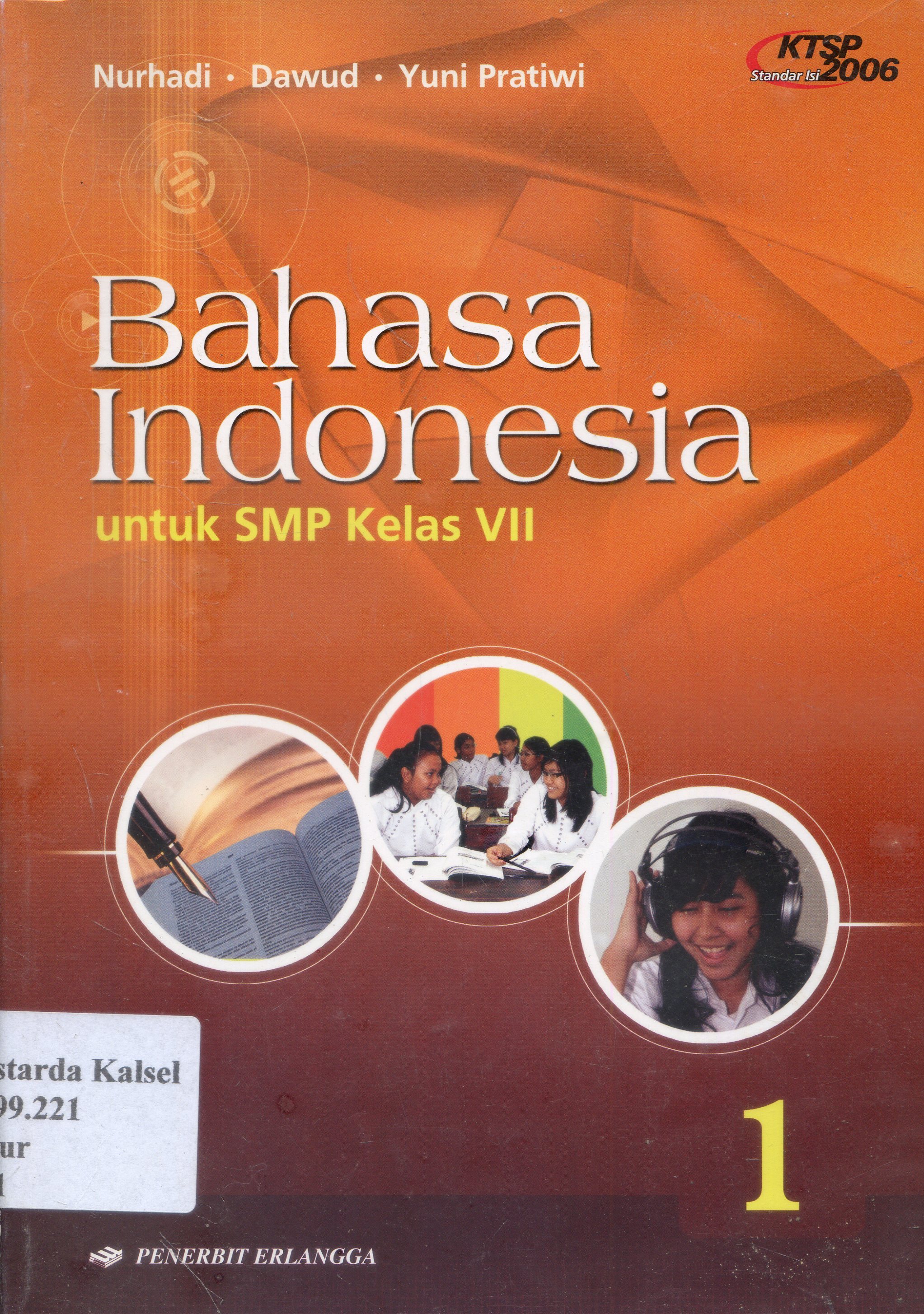 Cover Bahasa Indonesia : Untuk SMP Kelas VII / Nurhadi, Dawud, Yuni Pratiwi ; Editor, Ida Syafrida, Nokky Panji