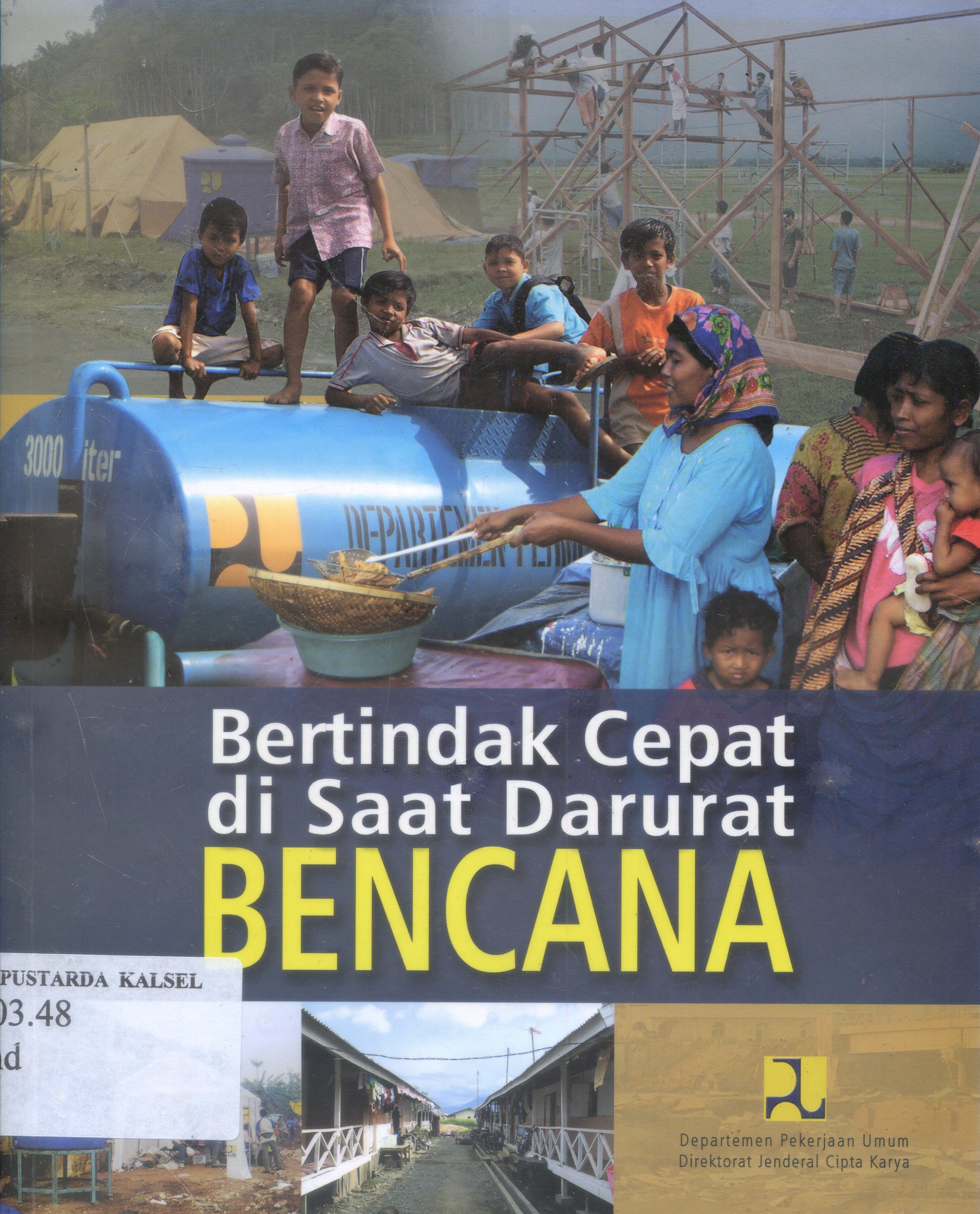 Cover Bertindak cepat di saat darurat bencana / Agung Y. Achmad, Eko Wahono ; Editor, Karmawan, Risnandi