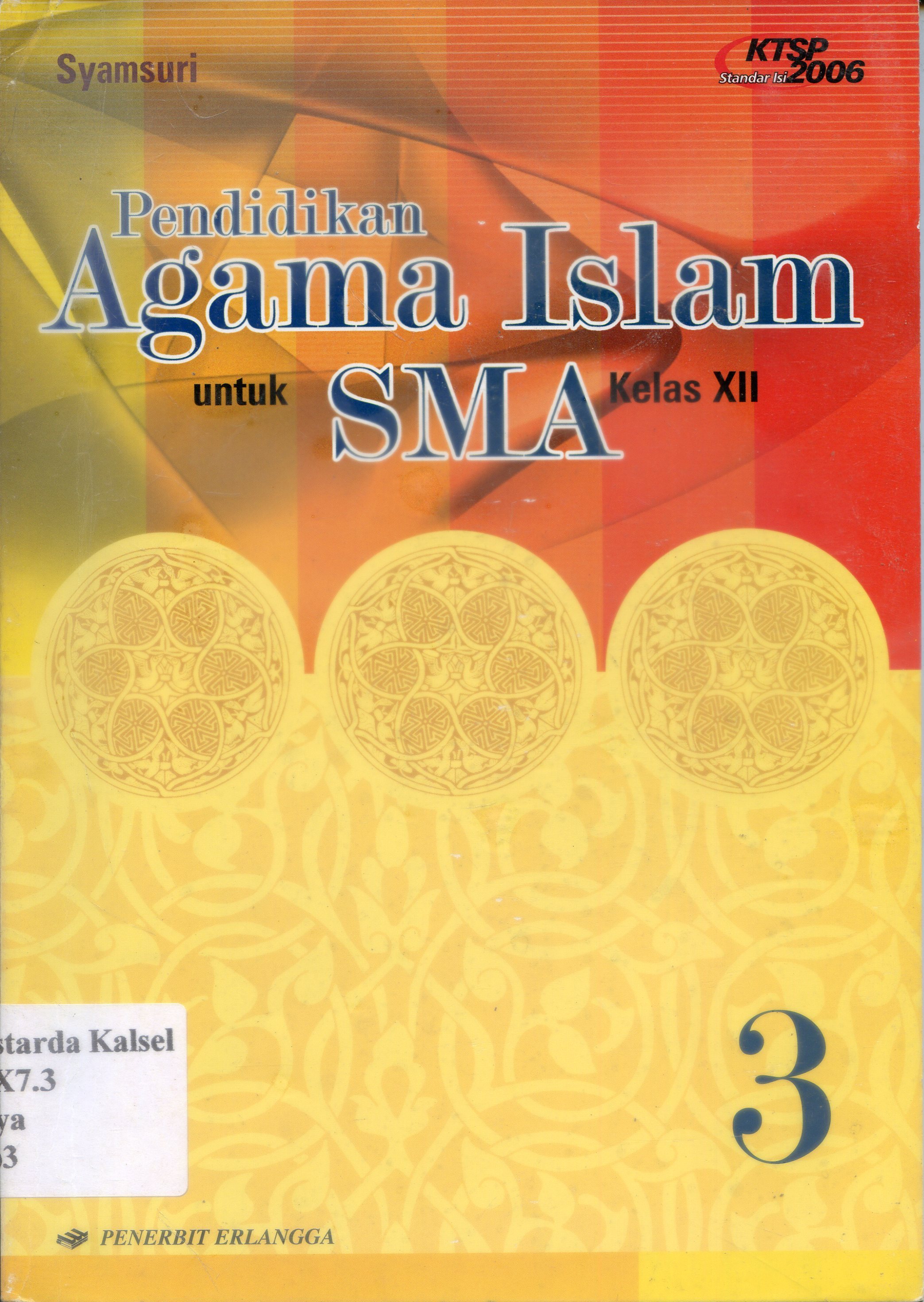 Cover Pendidikan Agama iSlam untuk SMA kelas XII / Syamsuri ; Editor, Arum Titisari, Singgih Agung