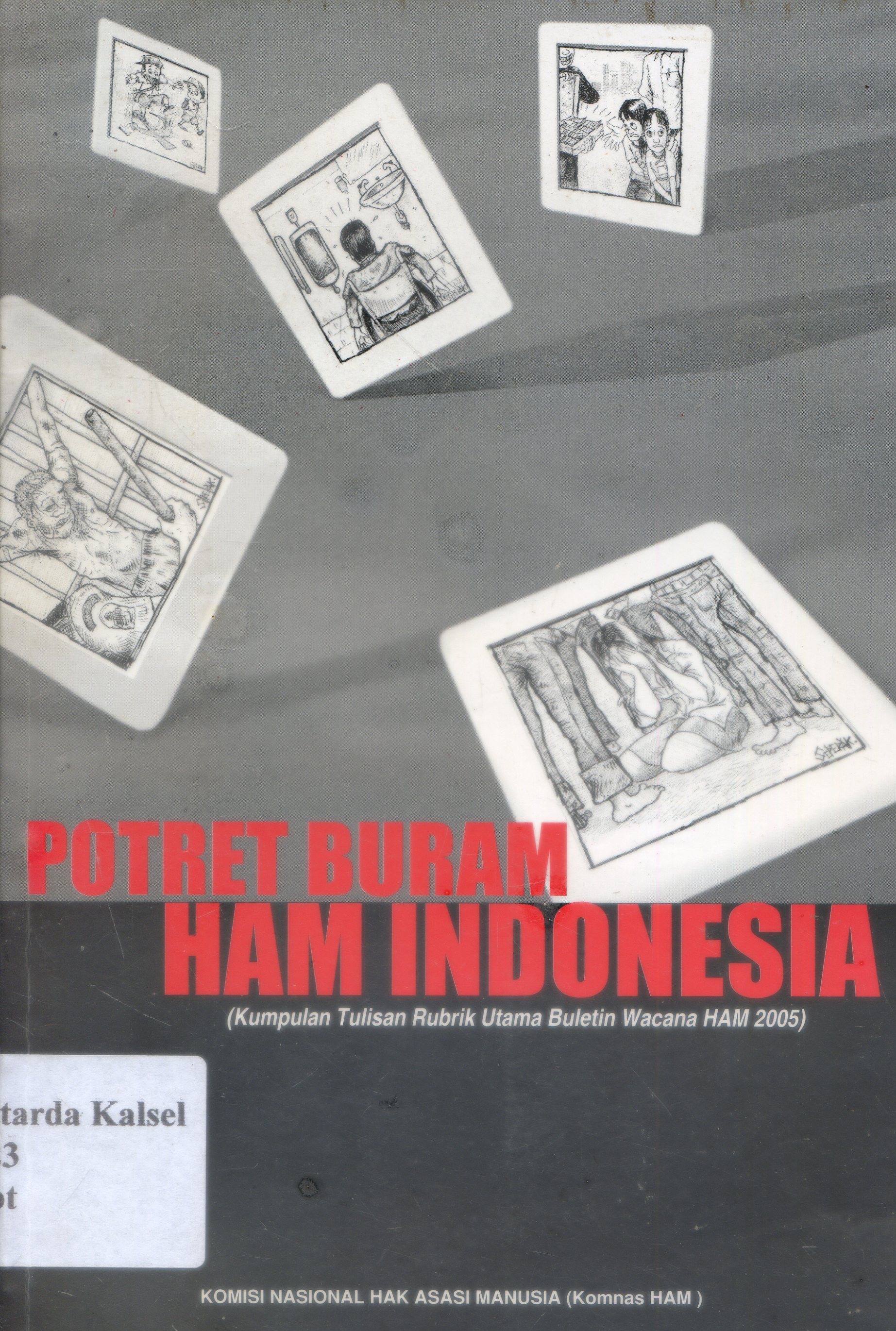 Cover Potret HAM Indonesia / Editor, Zumrotin K. Susilo, enny Soepropto