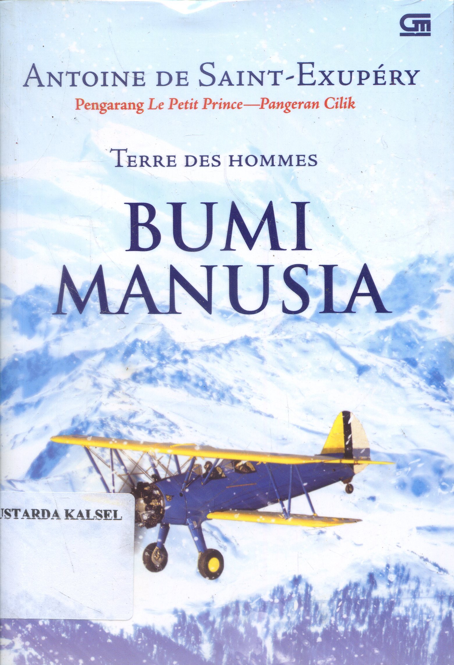 Cover Bumi Manusia / Antoine de Saint-Exupery ; Penerjemah, Ida Sundari Husen, Editor, Jean-PascalElaz