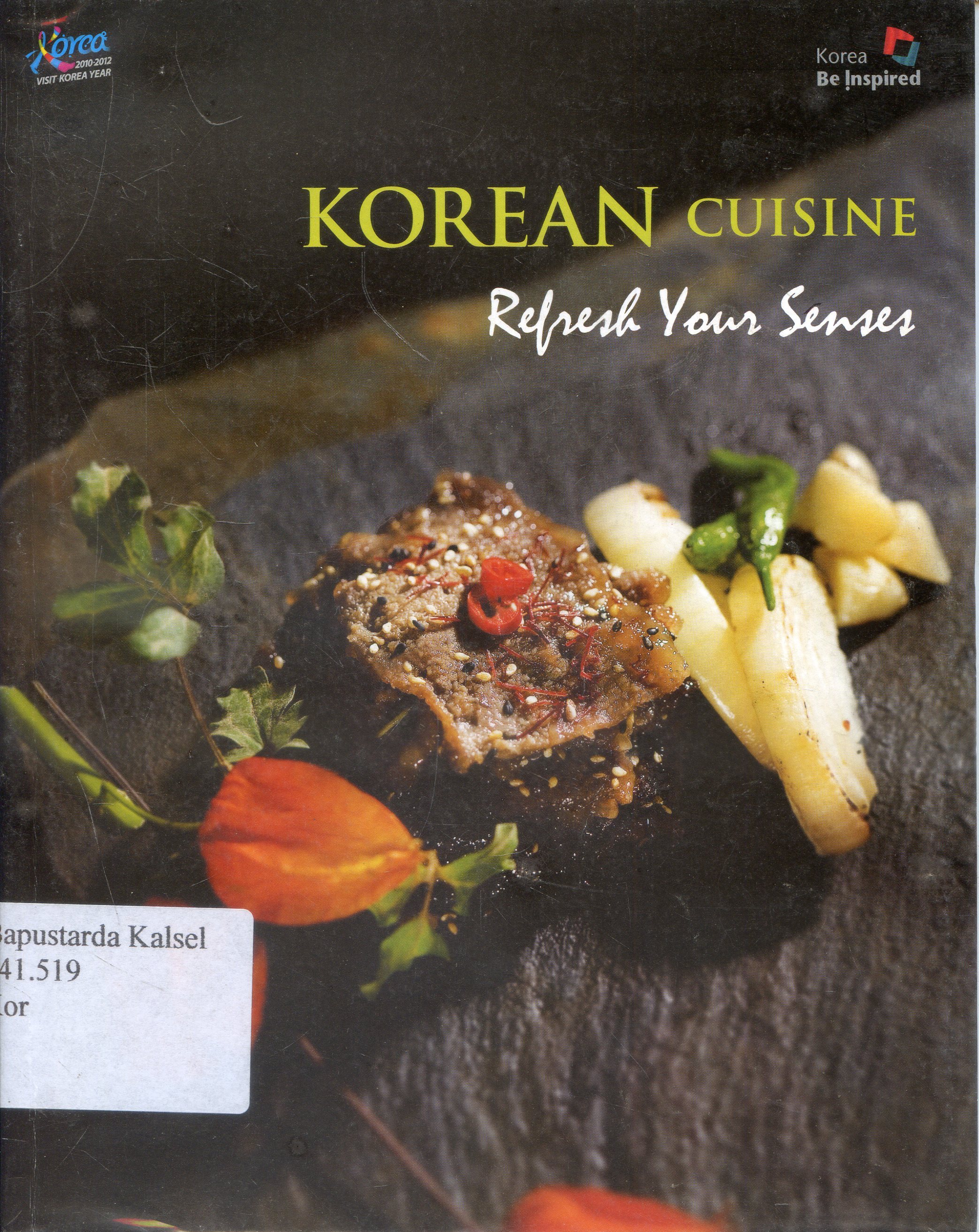 Cover KOrean Cuisine : Refresh Your Senses / Kementrian Luar Negeri