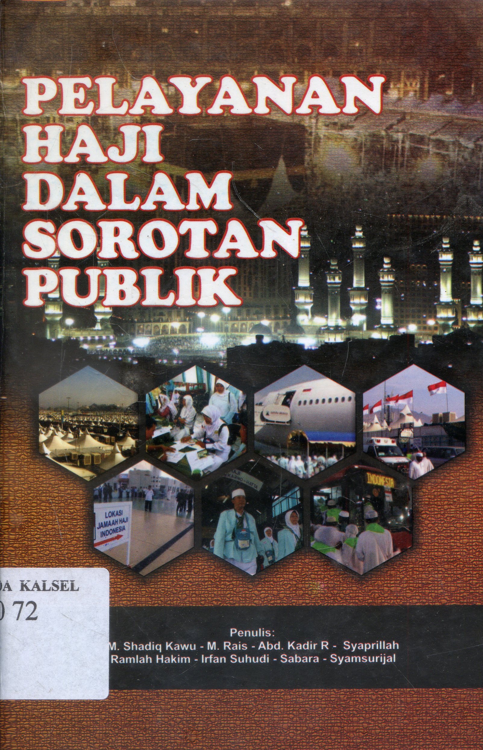 Cover Pelayanan Haji Dalam Sorotan Publik / Shadiq Kawu ...Et all; Editor, Rizka Chamami