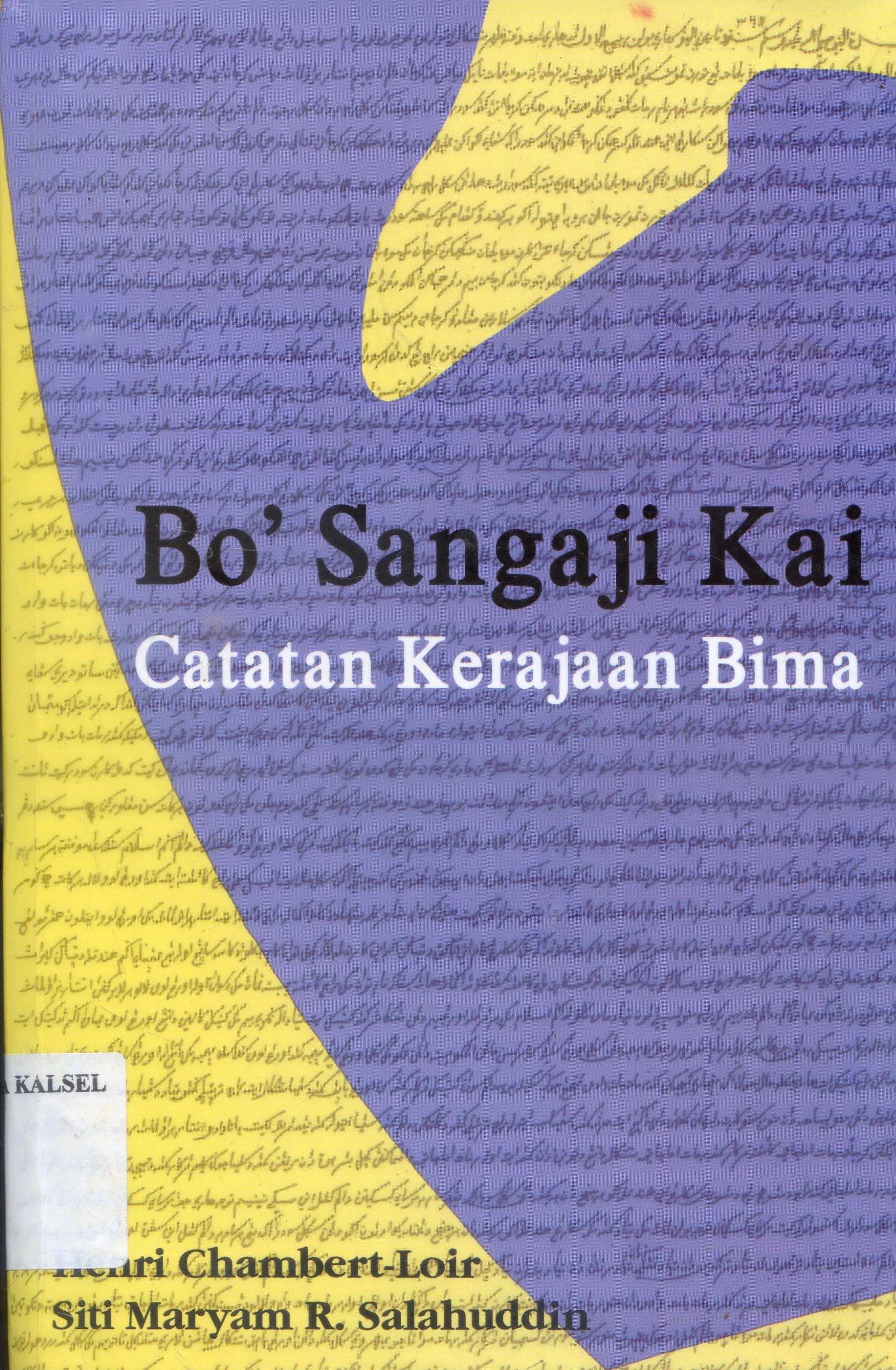 Cover Bo' Sangaji Haji : Catatan Kerajaan Bima / Henri Chambert - Loir, Siti Maryam R. Salahudin