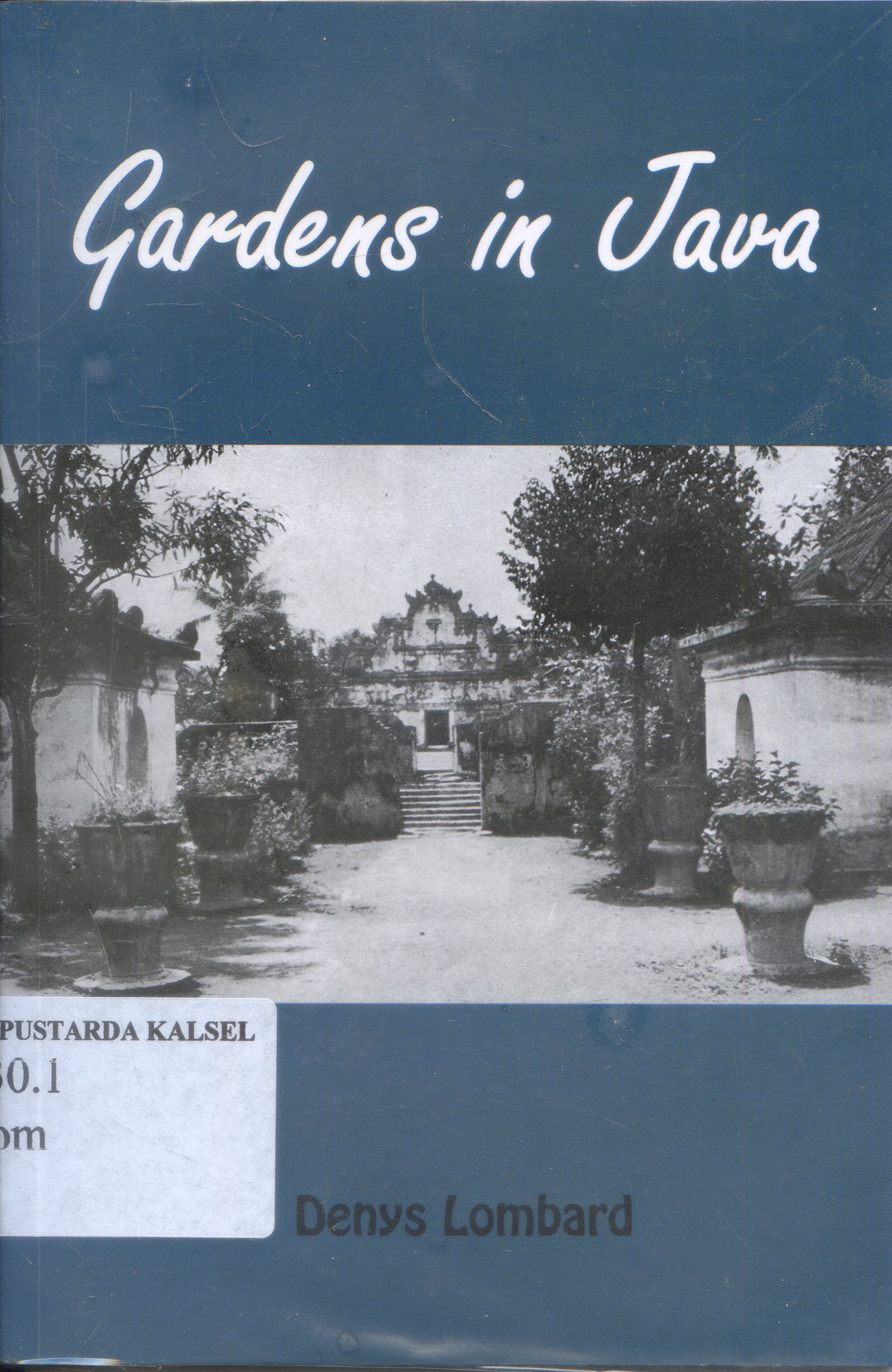Cover Gardens In Java / Denys Lombard