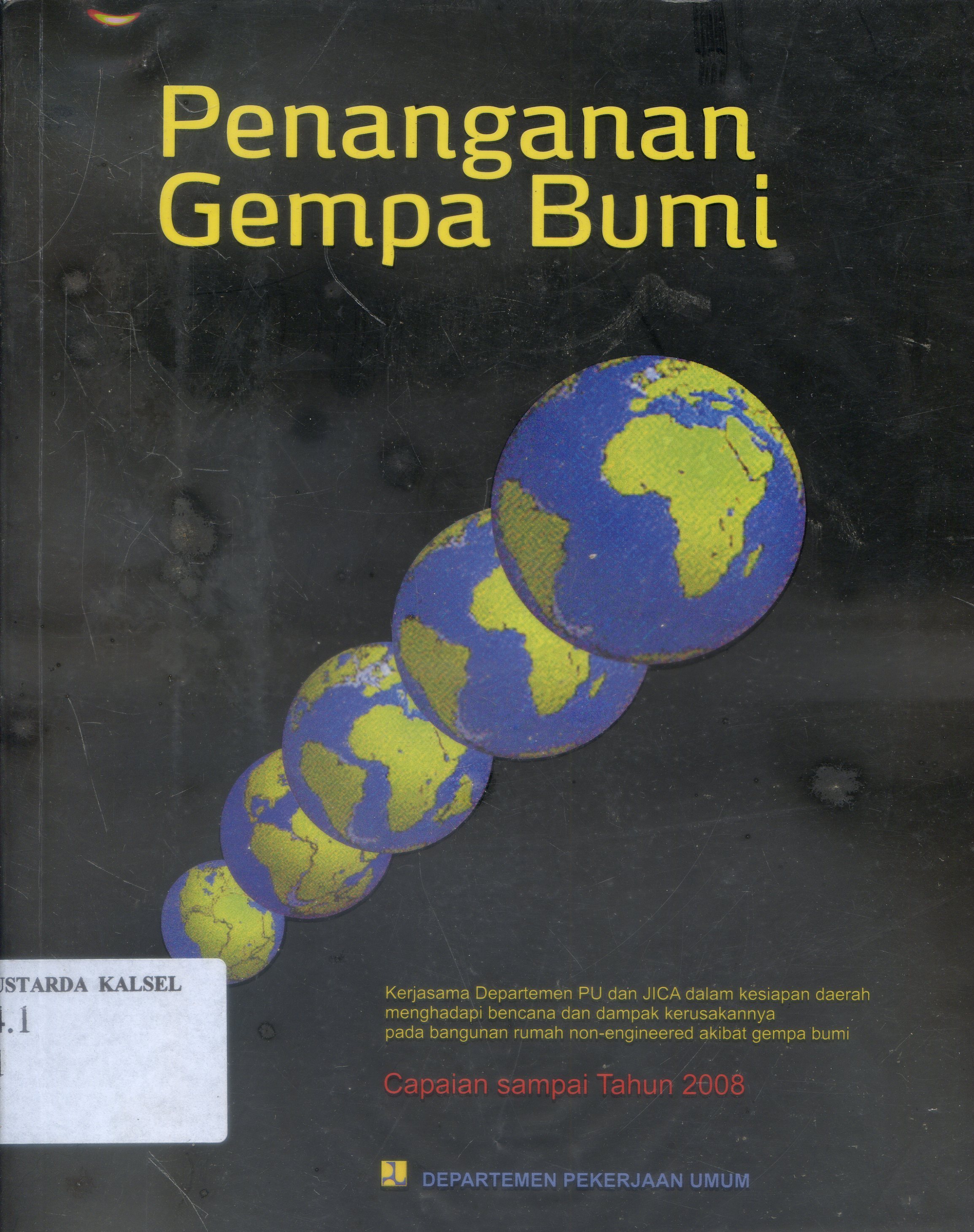 Cover Penanganan Gempa Bumi / Budi Yuwono, Guratno Hartono ; Editor, Sumirat/ Budi Yuwono, Guratno Hartono