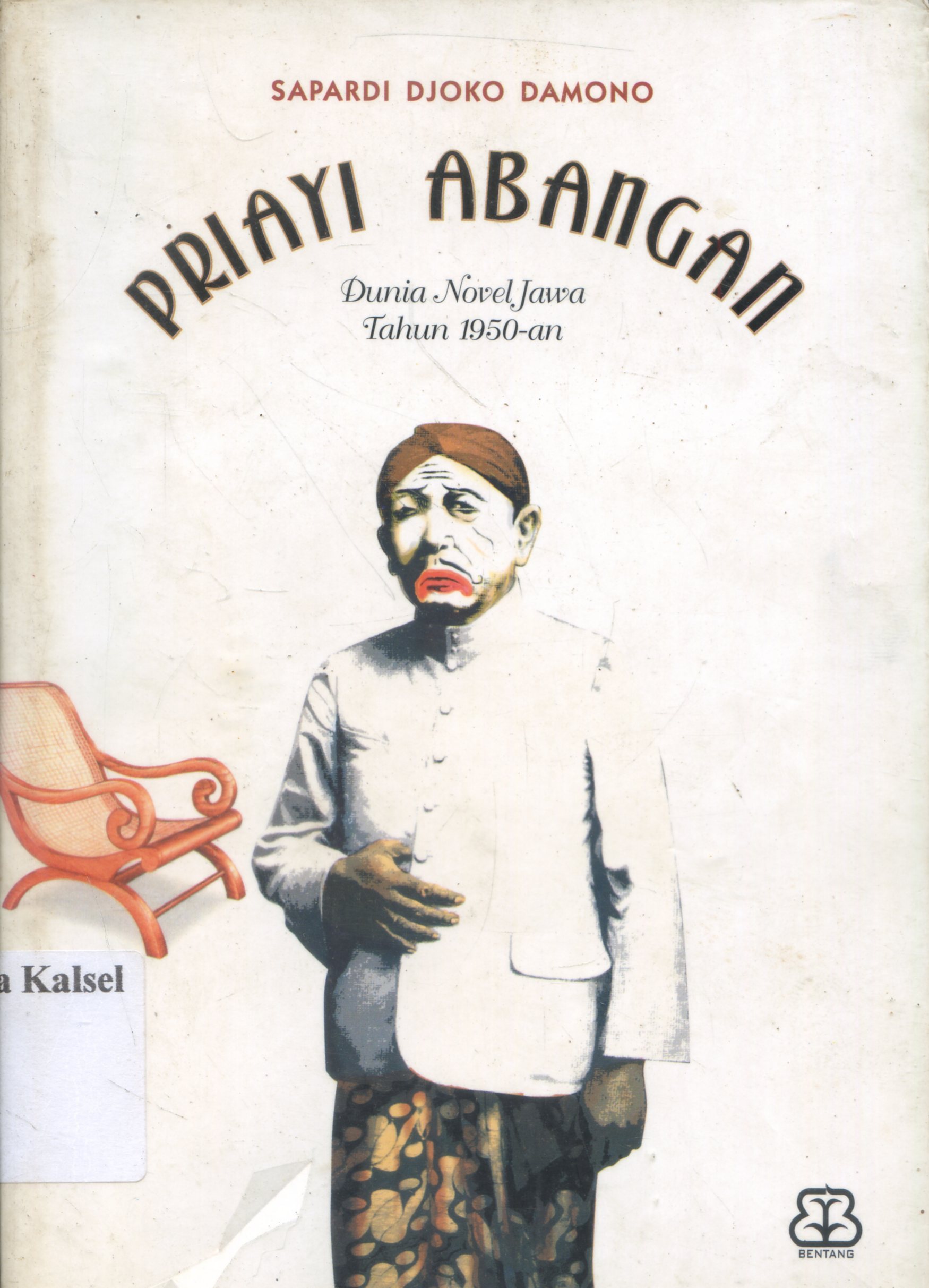 Cover Priayi Abangan : Dunia Novel Jawa Tahun 1950-an / Sapardi Djoko Damono