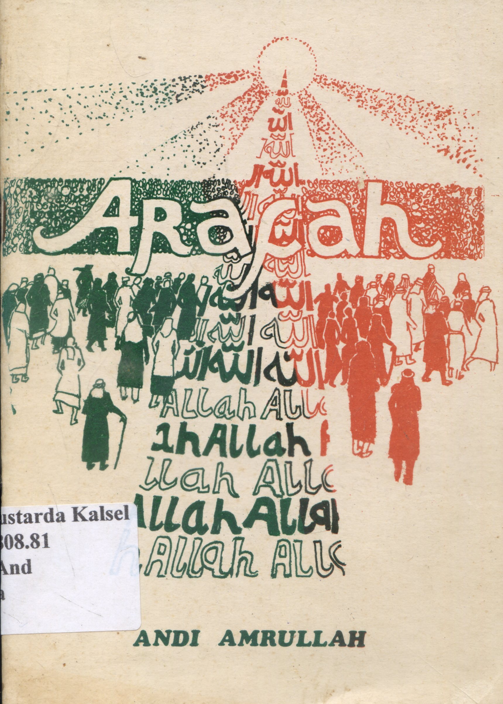 Cover Arafah : Kumpulan Puisi Perjalanan Ke Tanah Suci 1984 / Andi Amrullah