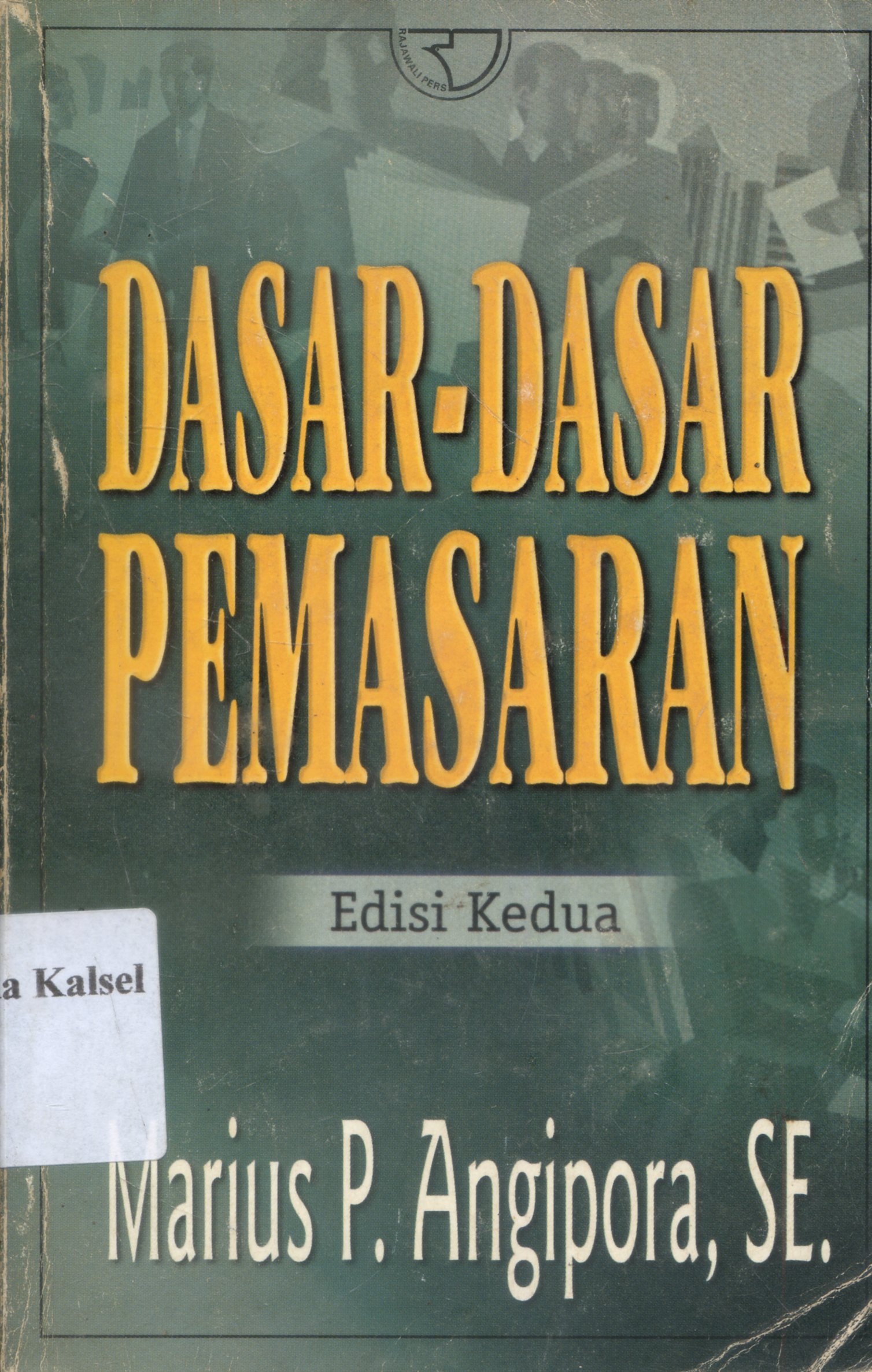 Cover Dasar-dasar Pemasaran / Marius P. Angipora