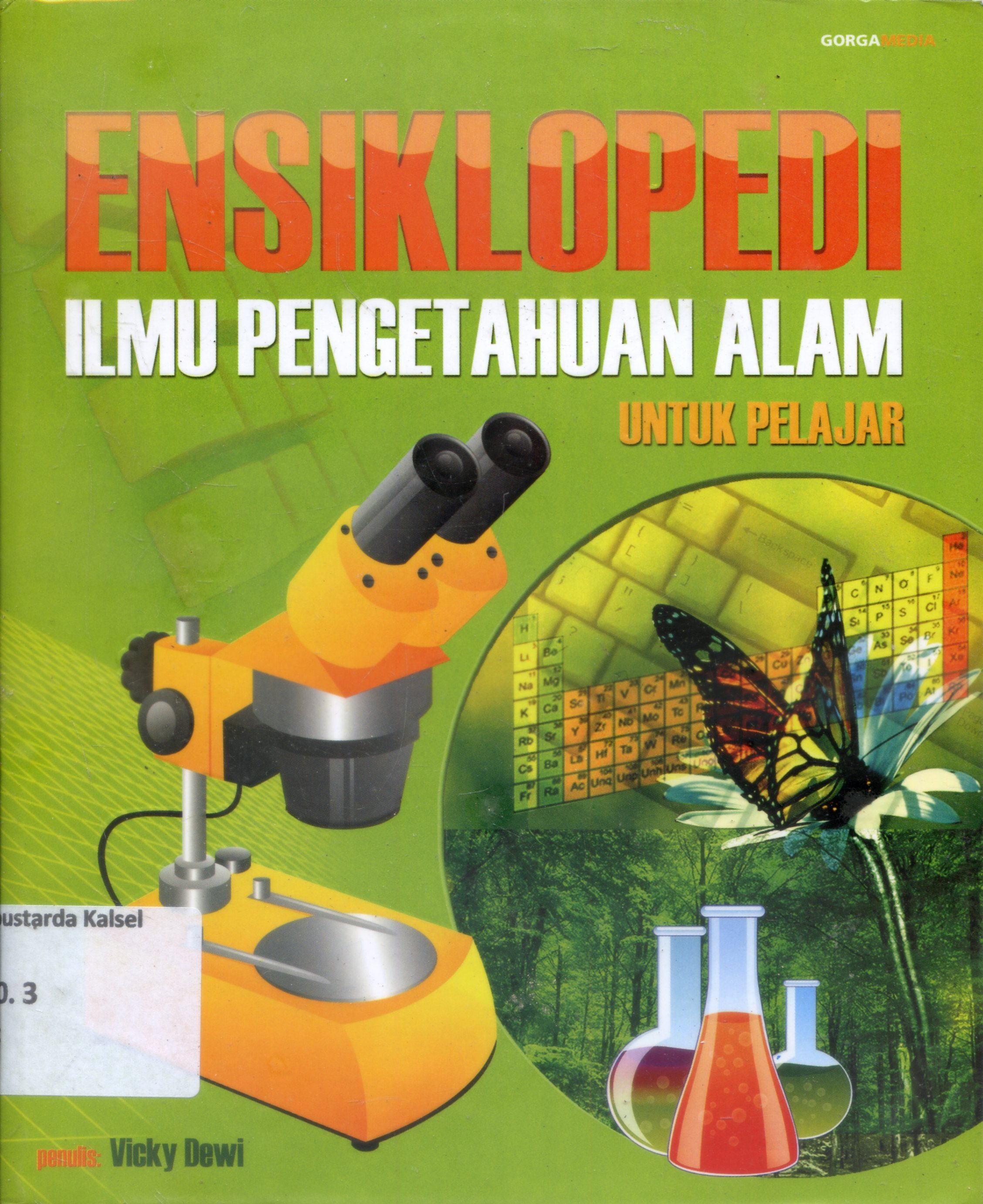 Cover Ensiklopedi Ilmu Pengetahuan Alam / Vicky Dewi ; Editor, Margaretha S.