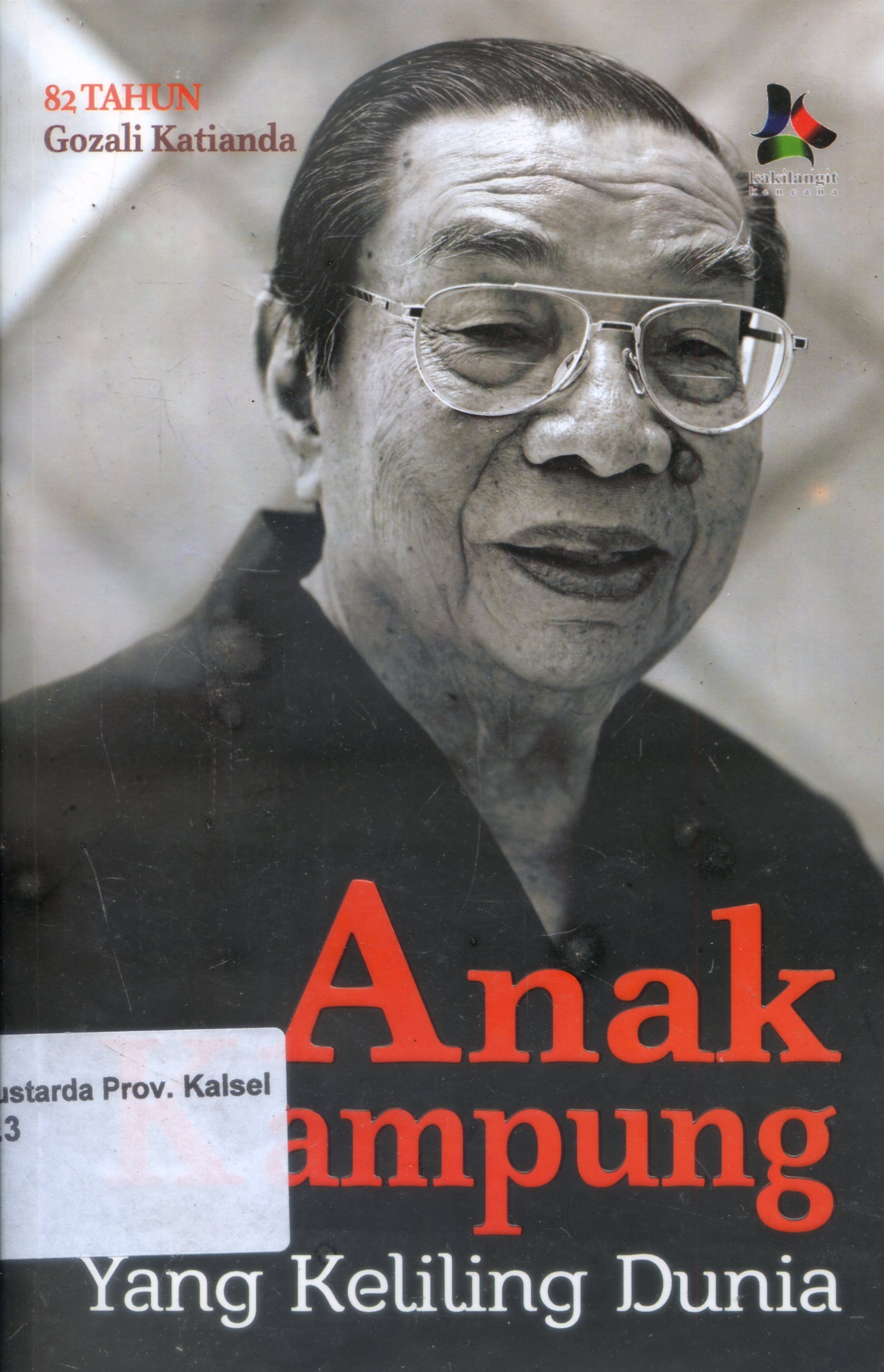 Cover Delapan puluh dua tahun Katianda : Anak kampung yang keliling dunia / editor, Zainal Abidin Munir