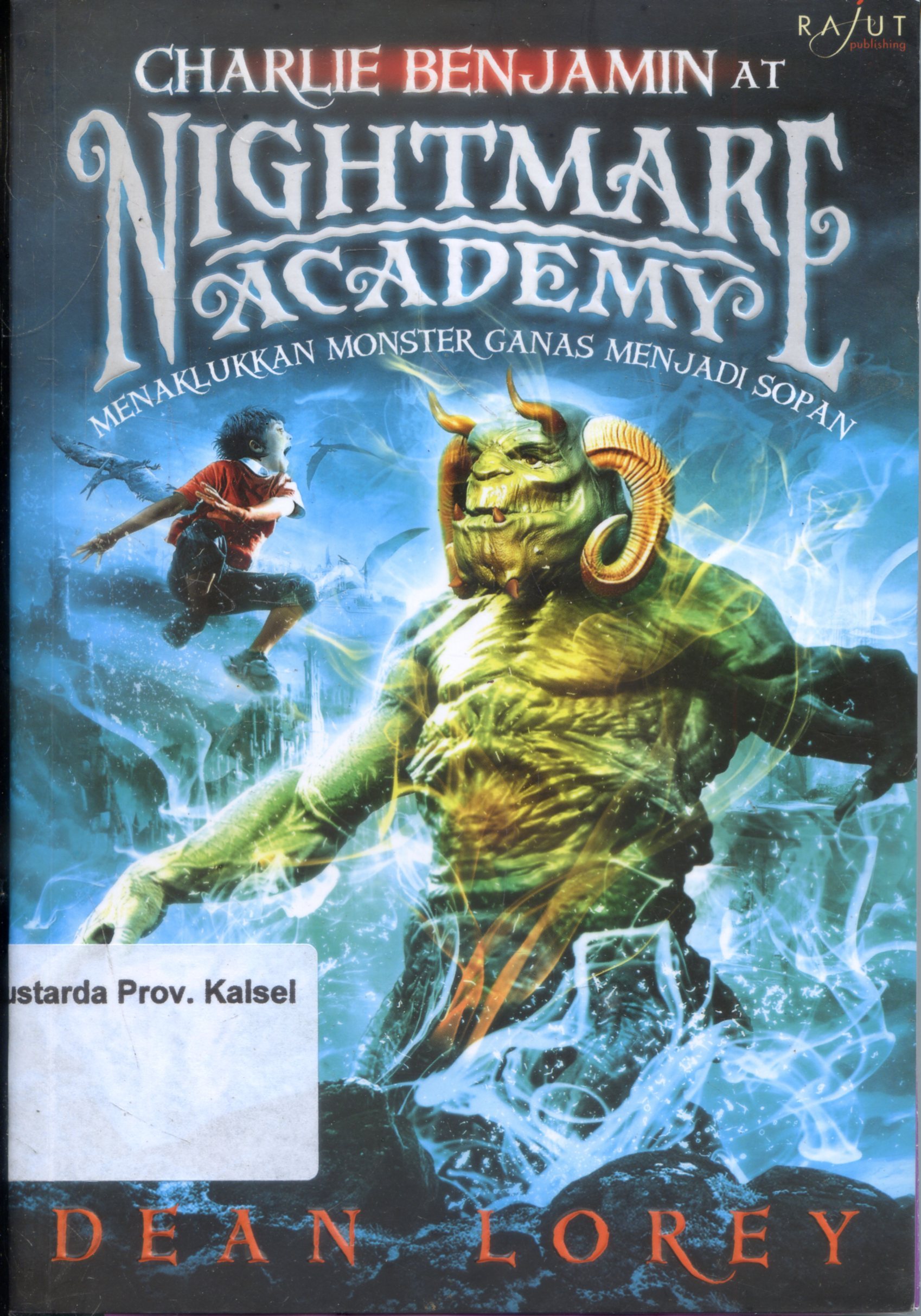 Cover Nightmare Academy: Menaklukkan Monster Ganas Menjadi Sopan ;penyunting, Anwar M. Aris ;penerjemah : Berliani Nugrahani