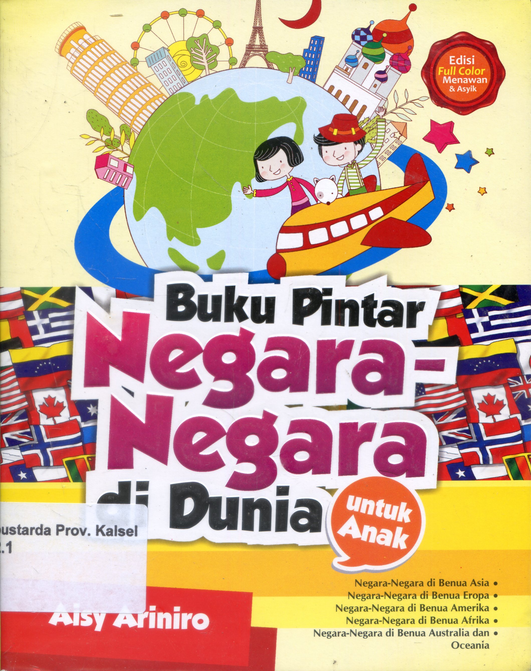 Cover Buku Pintar Negara-negara Di Dunia untuk Anak / Aisy Ariniro ; Editor, Evrin