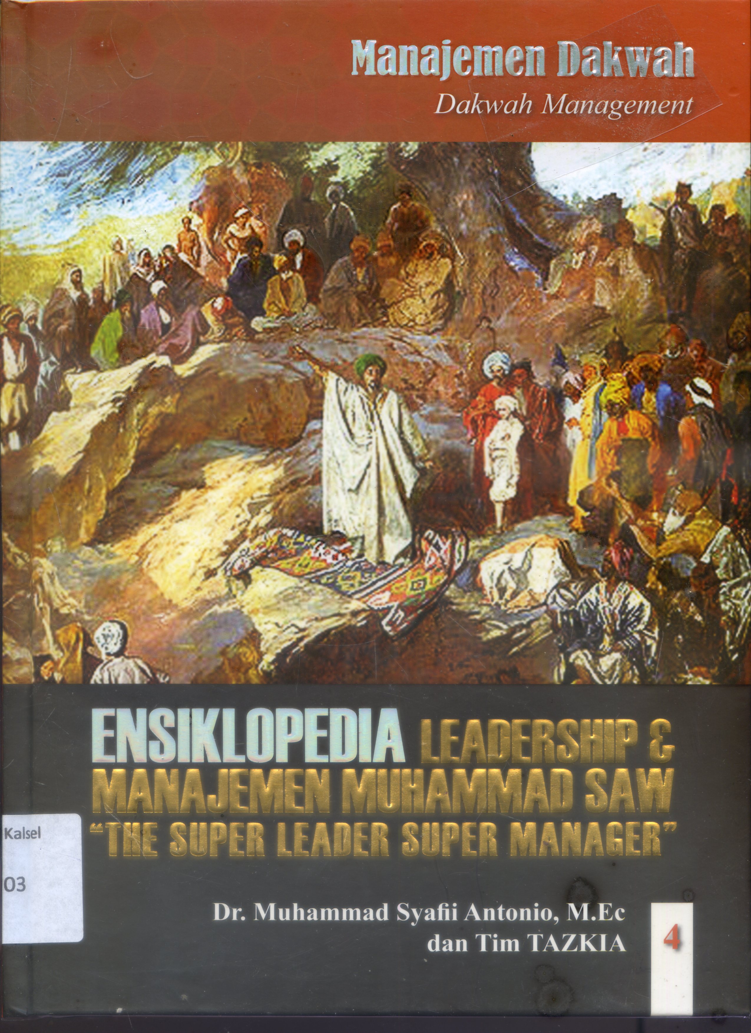 Cover Ensiklopedia Leadership dan Manajemen Muhammad SAW : The super Leader Super Manager / Muhammad Syafii Antonio, Tim Tazkia ; Editor, Nurkaib