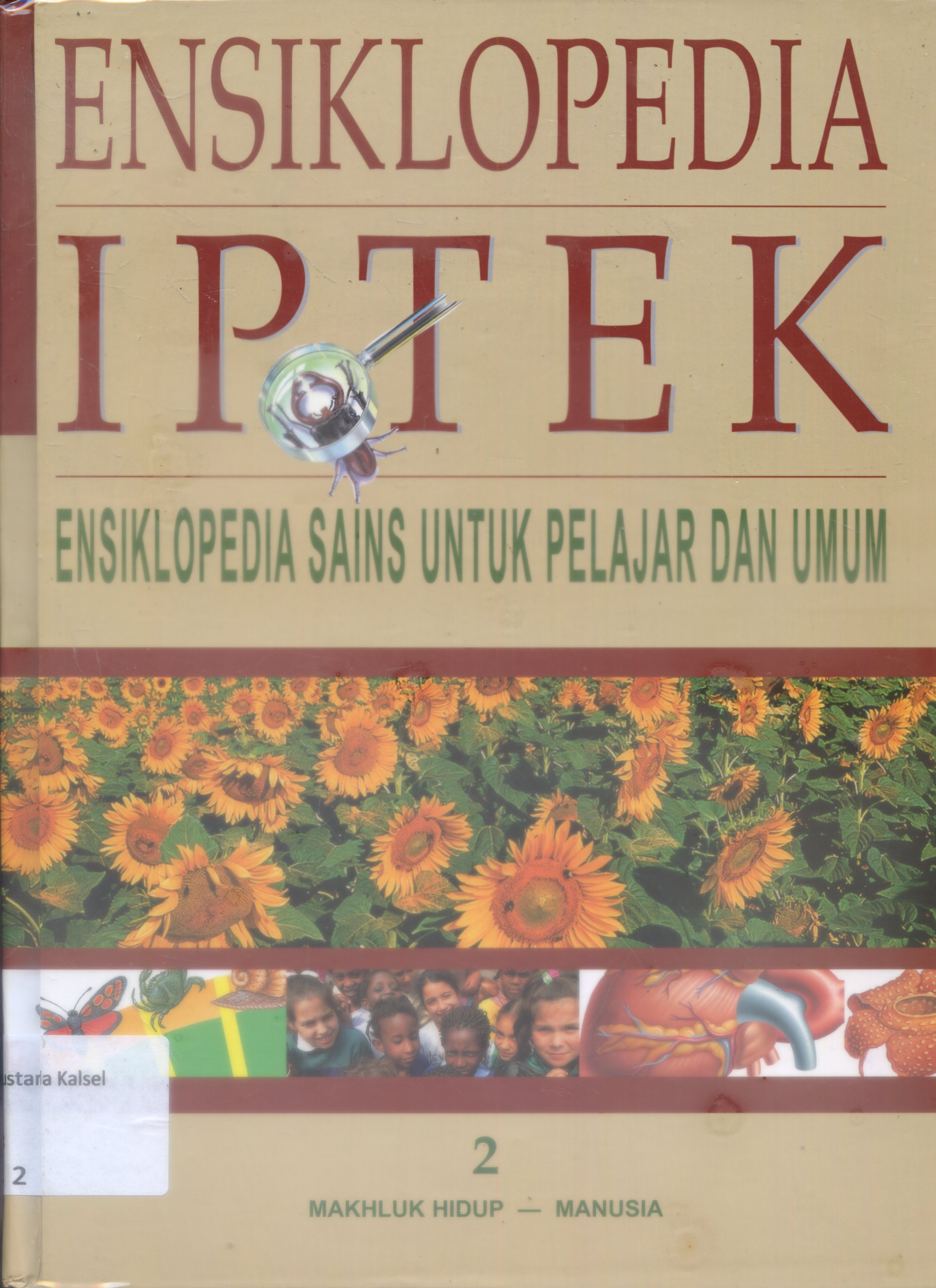 Cover Ensiklopedia IPTEK : Ensiklopedis SAINS untuk Pelajar dan umum/ Editor, Riskiono Slamet ...Et all