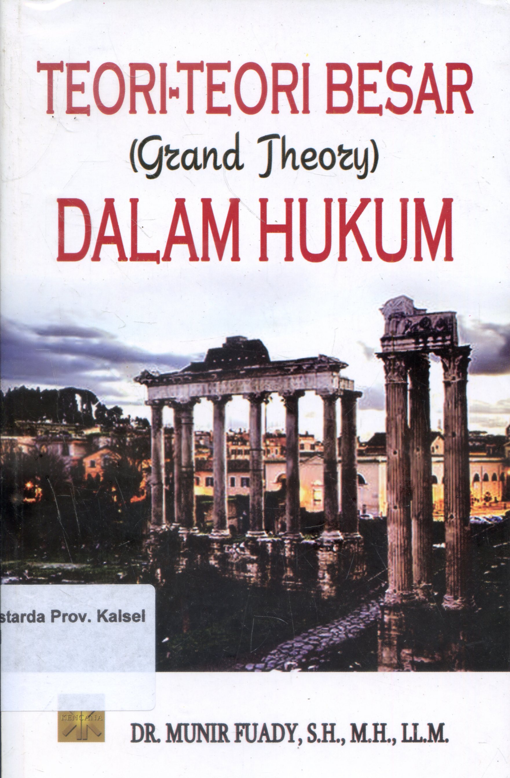 Cover Teori-teori Besar DaLam Hukum ( Grand Theory) / Munir Fuady