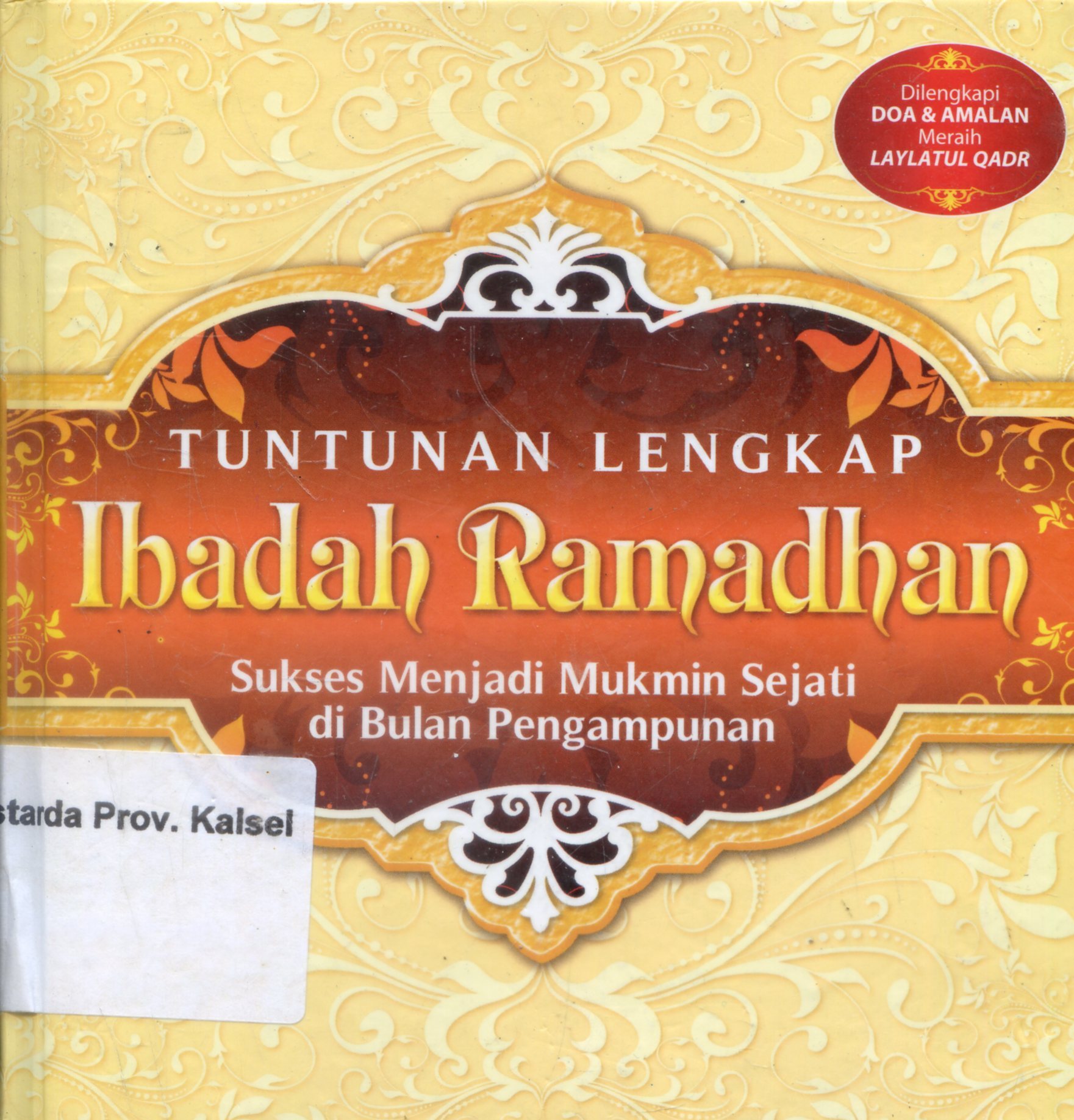 Cover Tuntunan Lengkap Ibadah Ramadhan / ; Editor, Tim Arifa, Musa Khazim