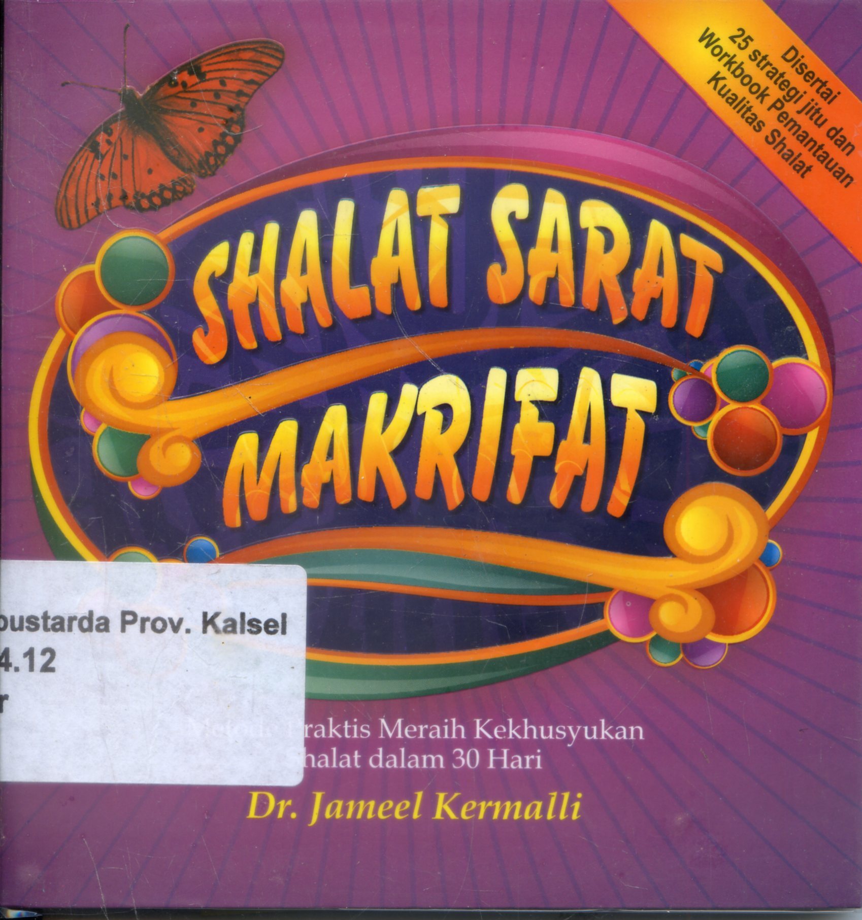 Cover Shalat Sarat Makrifat / Jameel Kermalli ; Penerjemah, Abuza Editor, Tim Arifa, Arif Mulyadi