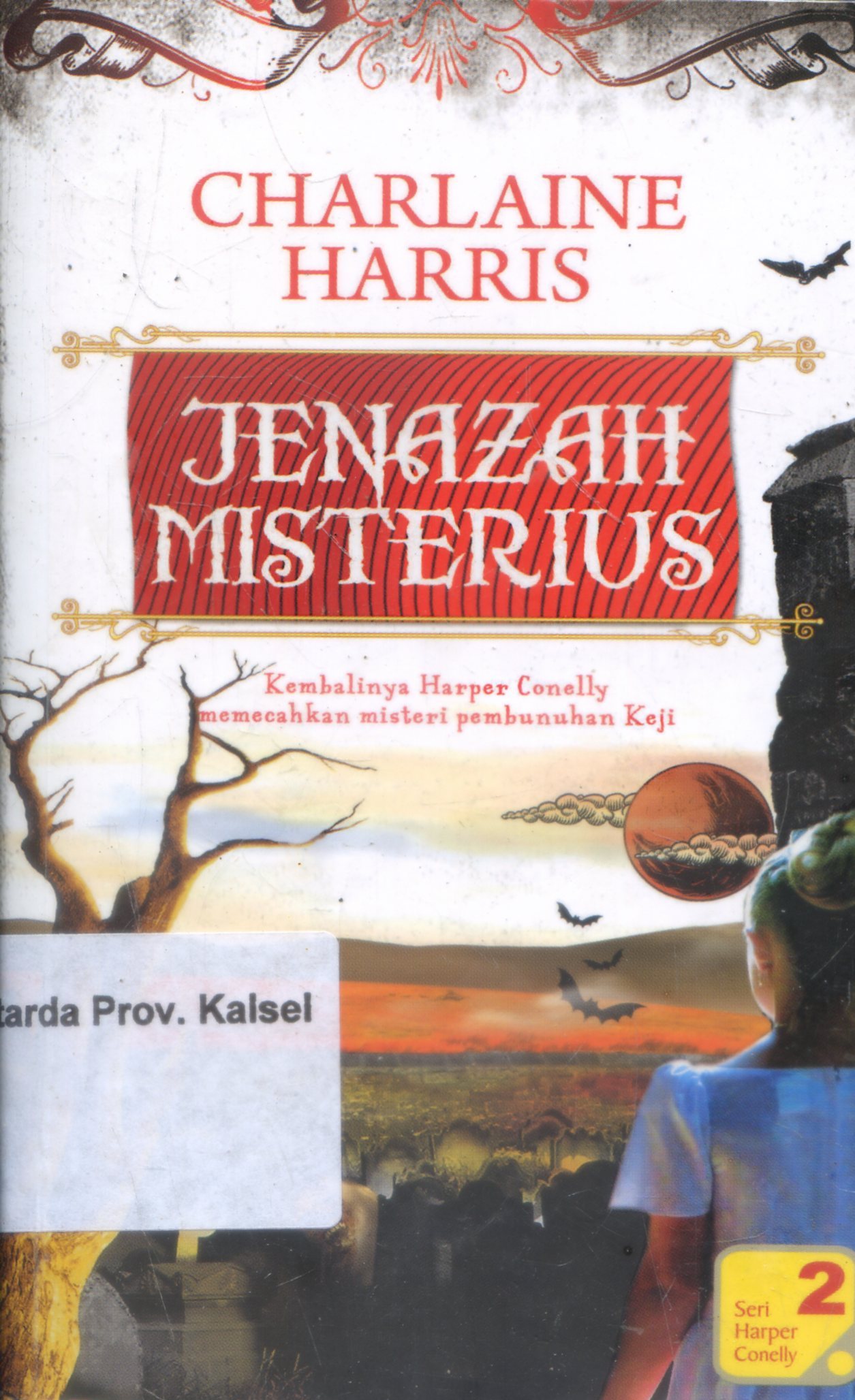 Cover Jenajah Misterius / Charlaine Harris ; Penerjemah, Dyah Ruci BRM, Editor, Tutut M. Lestari