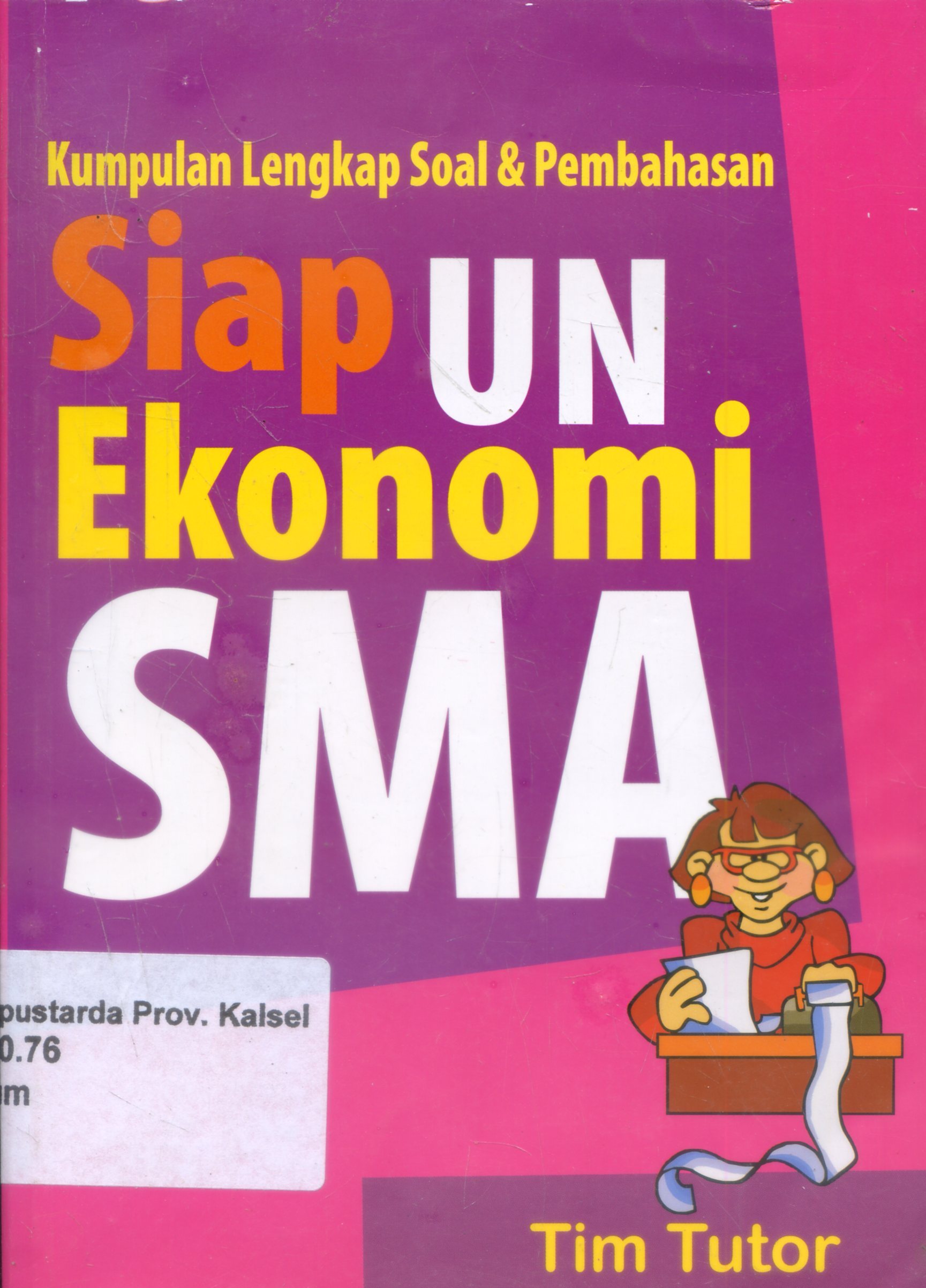 Cover Kumpulan Lengkap soa; dan pembahasaan / Tim Tutor