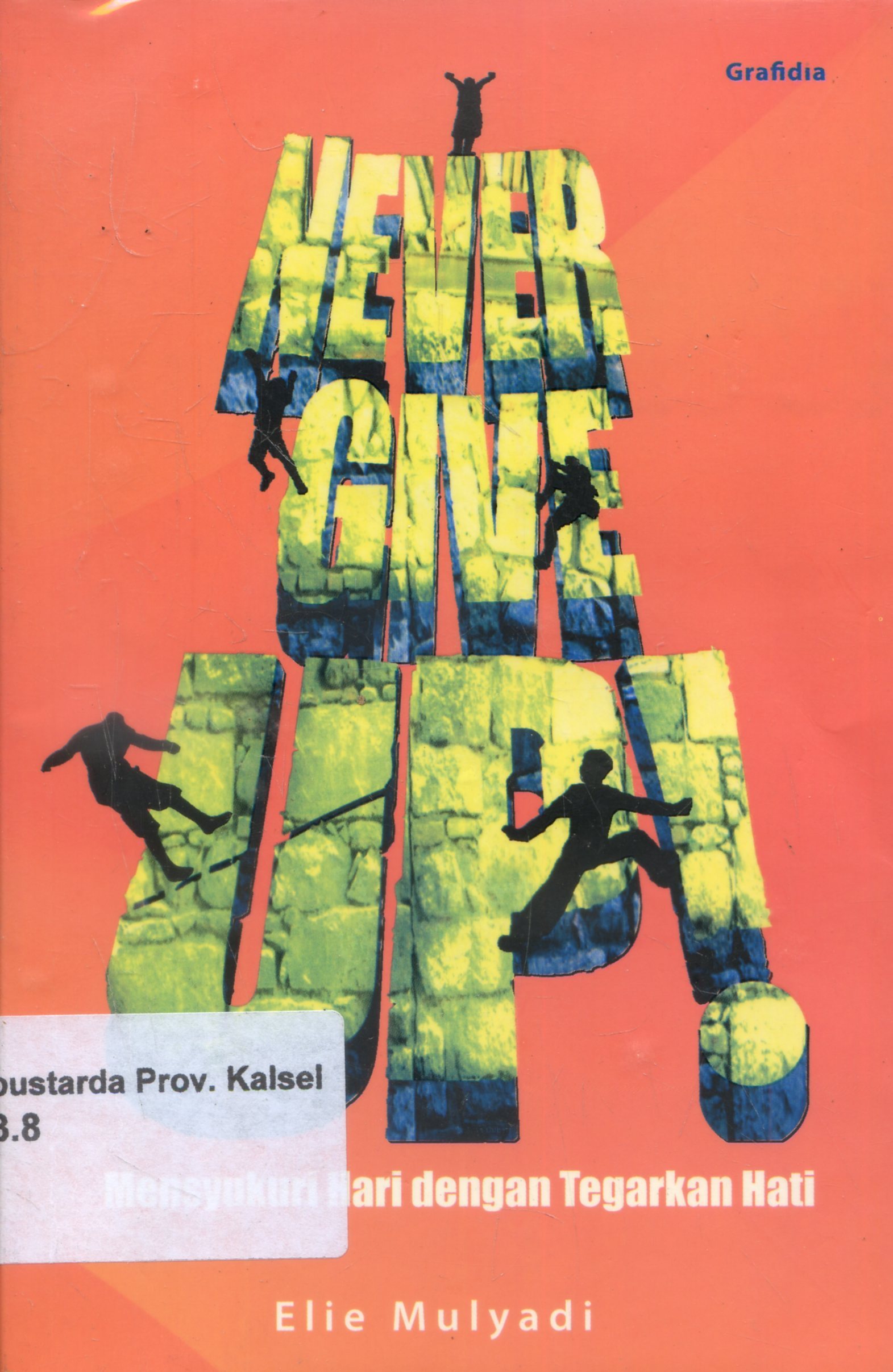 Cover Never Vive Up / Elie Mulyadi ; Editor, Sulaiman