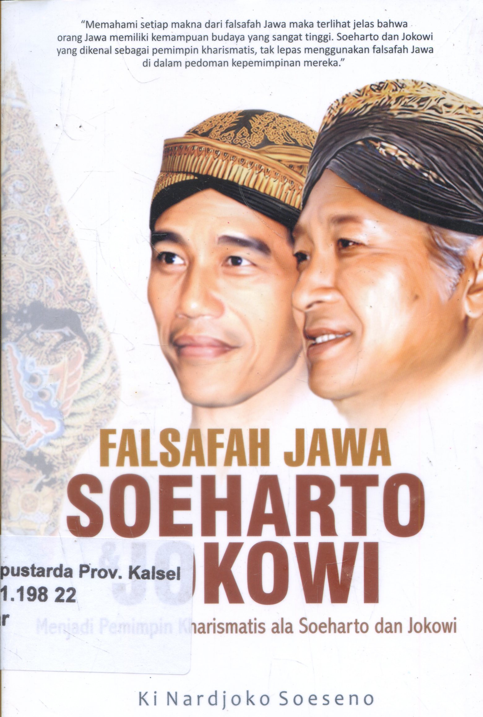 Cover Falsafah Jawa Soeharto dan Jokowi :  Menjadi Pemimpin Kharismatis ala Soeharto dan jokowi / Nardjoko Soeseno