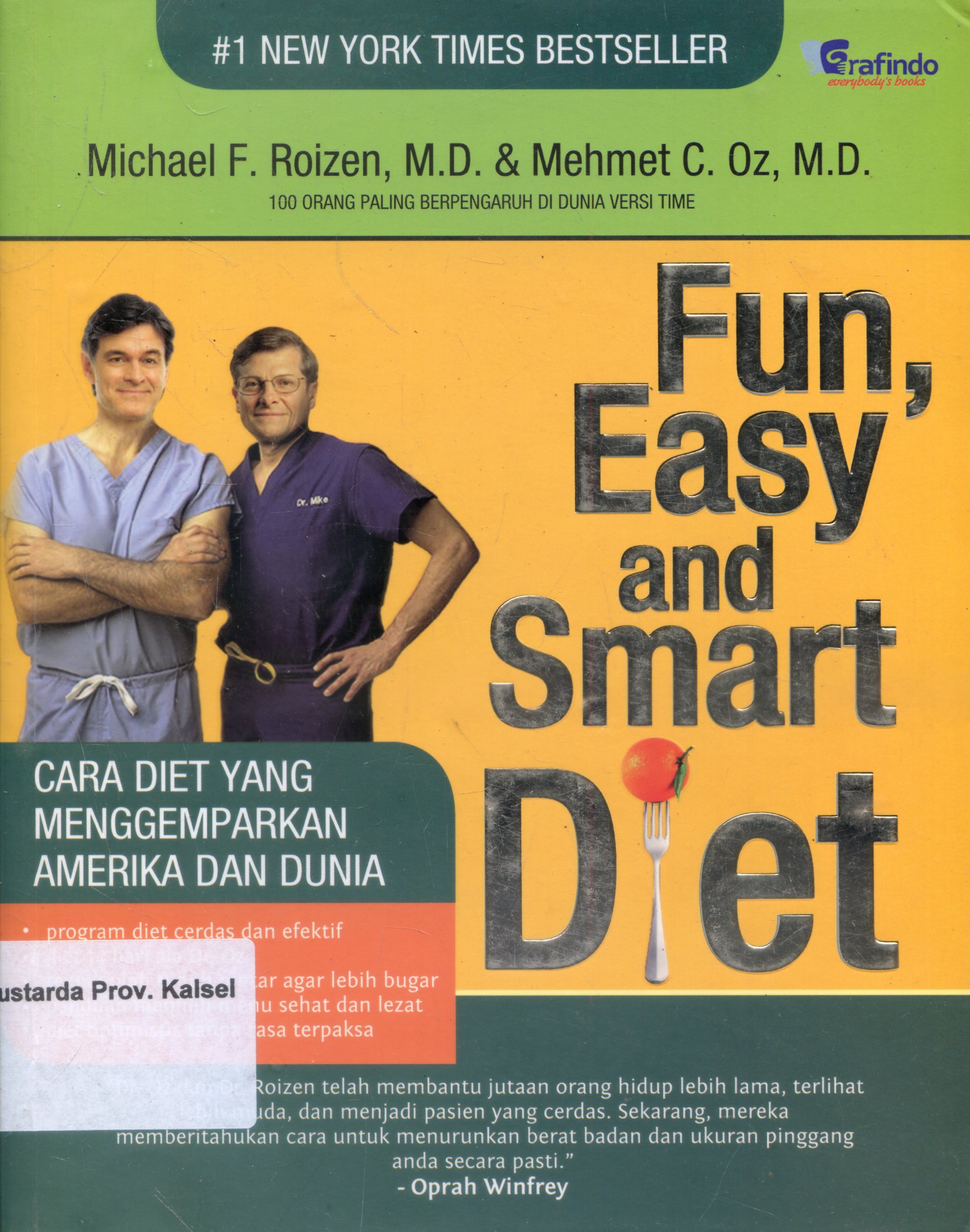 Cover Fun, Easy and smart diet / Michael F. Roezen, Mehmet ; Penerjemah, Isma Noor Anggraeni, Editor, Eli Sarifah, yani Suryani